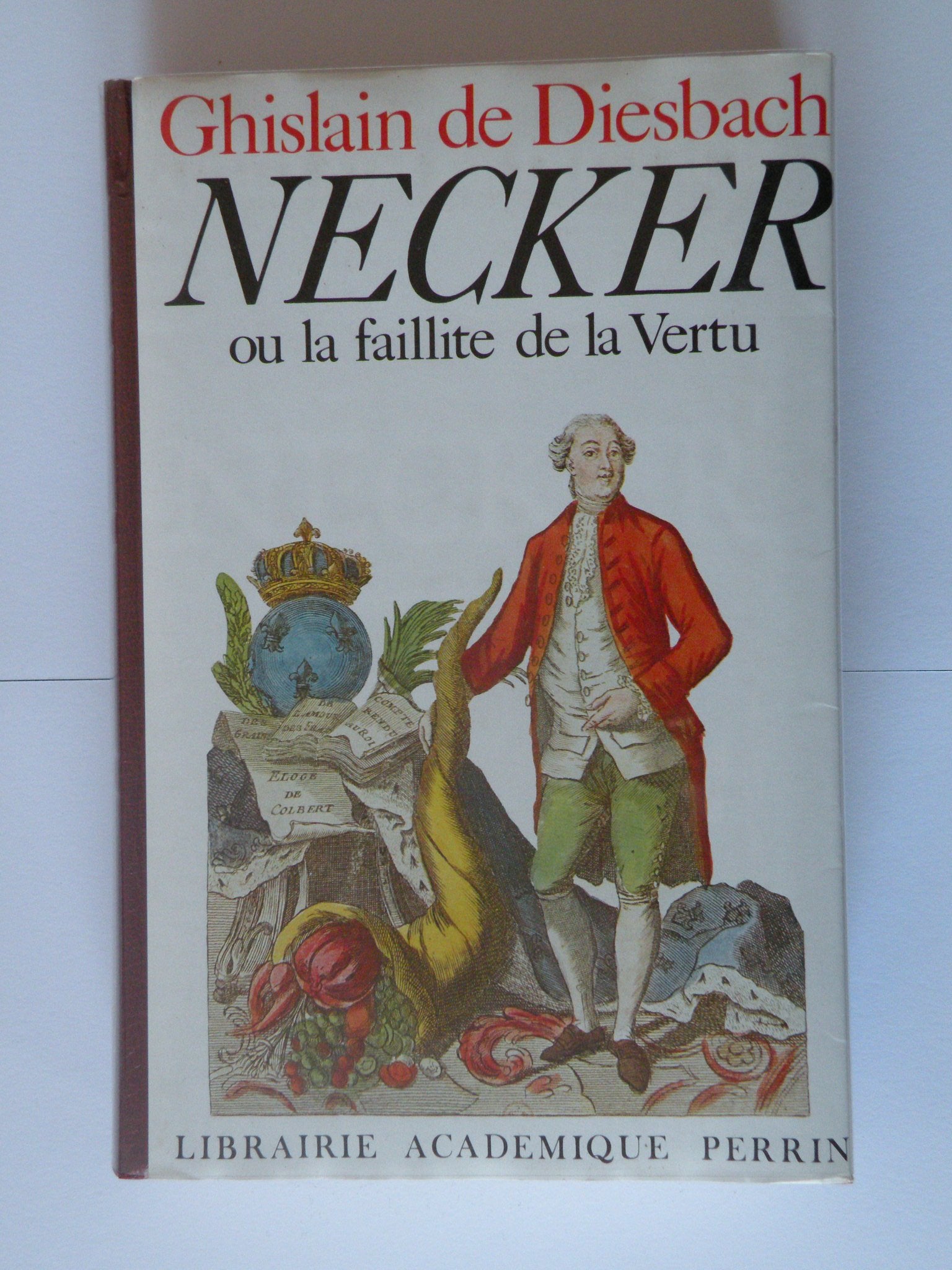 NECKER OU LA FAILLITE DE LA VERTU 
