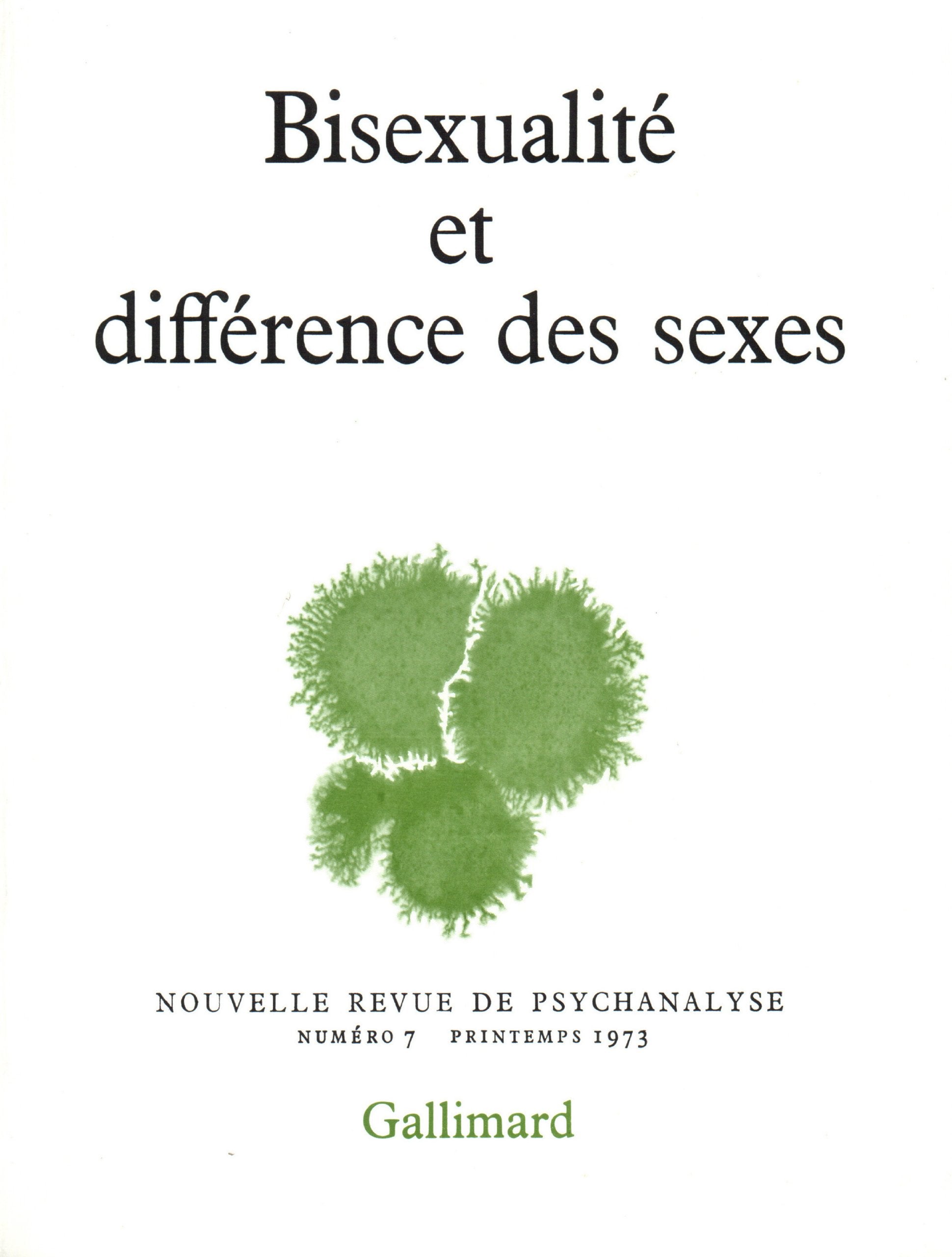 Nouvelle revue de psychanalyse, numéro 7. Bisexualité et différences des sexes 9782070284603