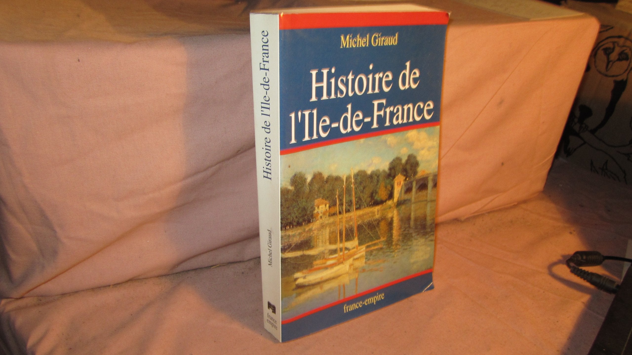 HISTOIRE DE L ILE DE FRANCE 9782704807840