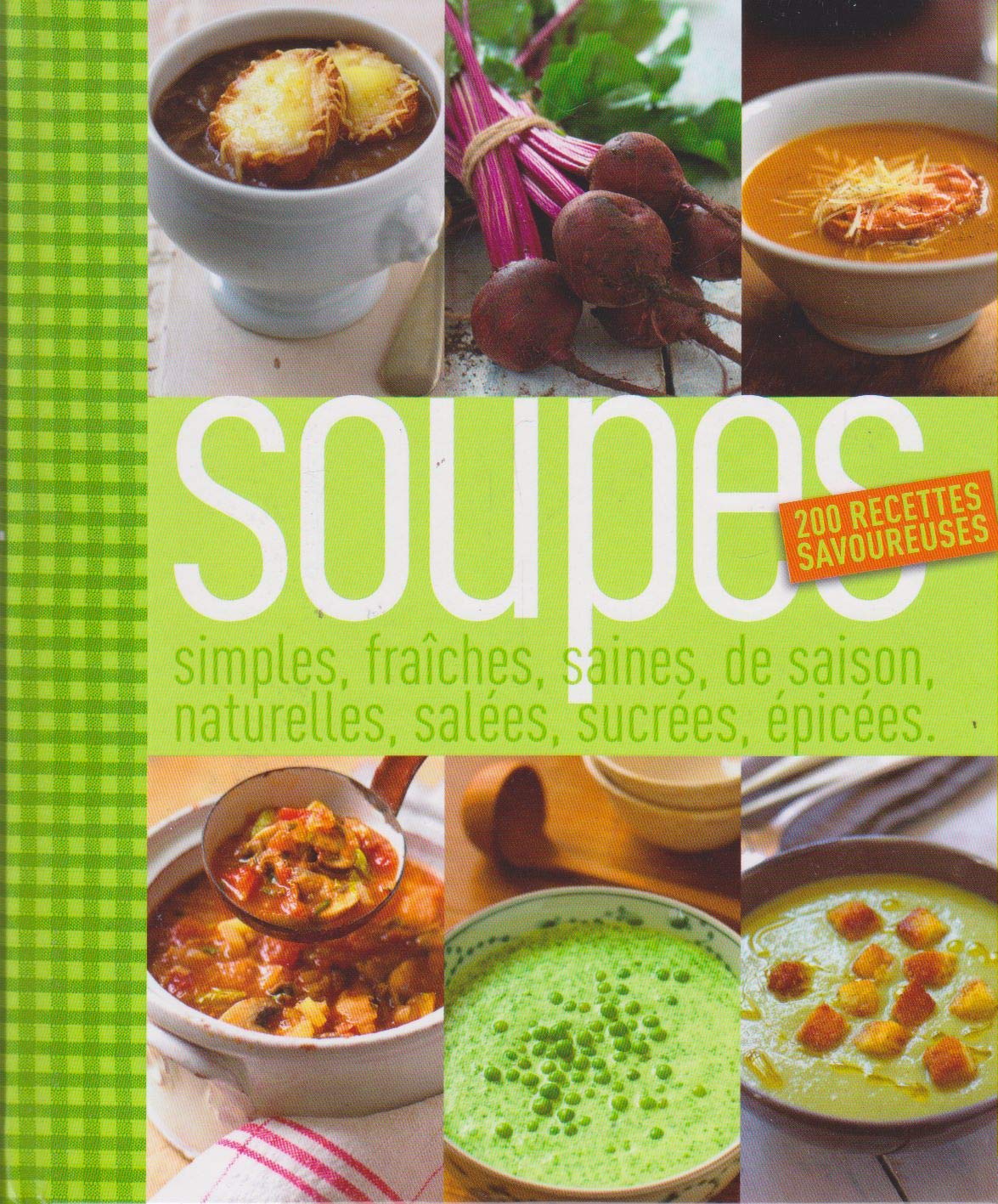 Soupes 200 recettes savoureuses 9782298049084