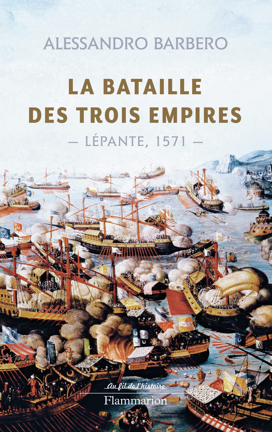 La Bataille des trois empires: Lépante, 1571 9782081229525