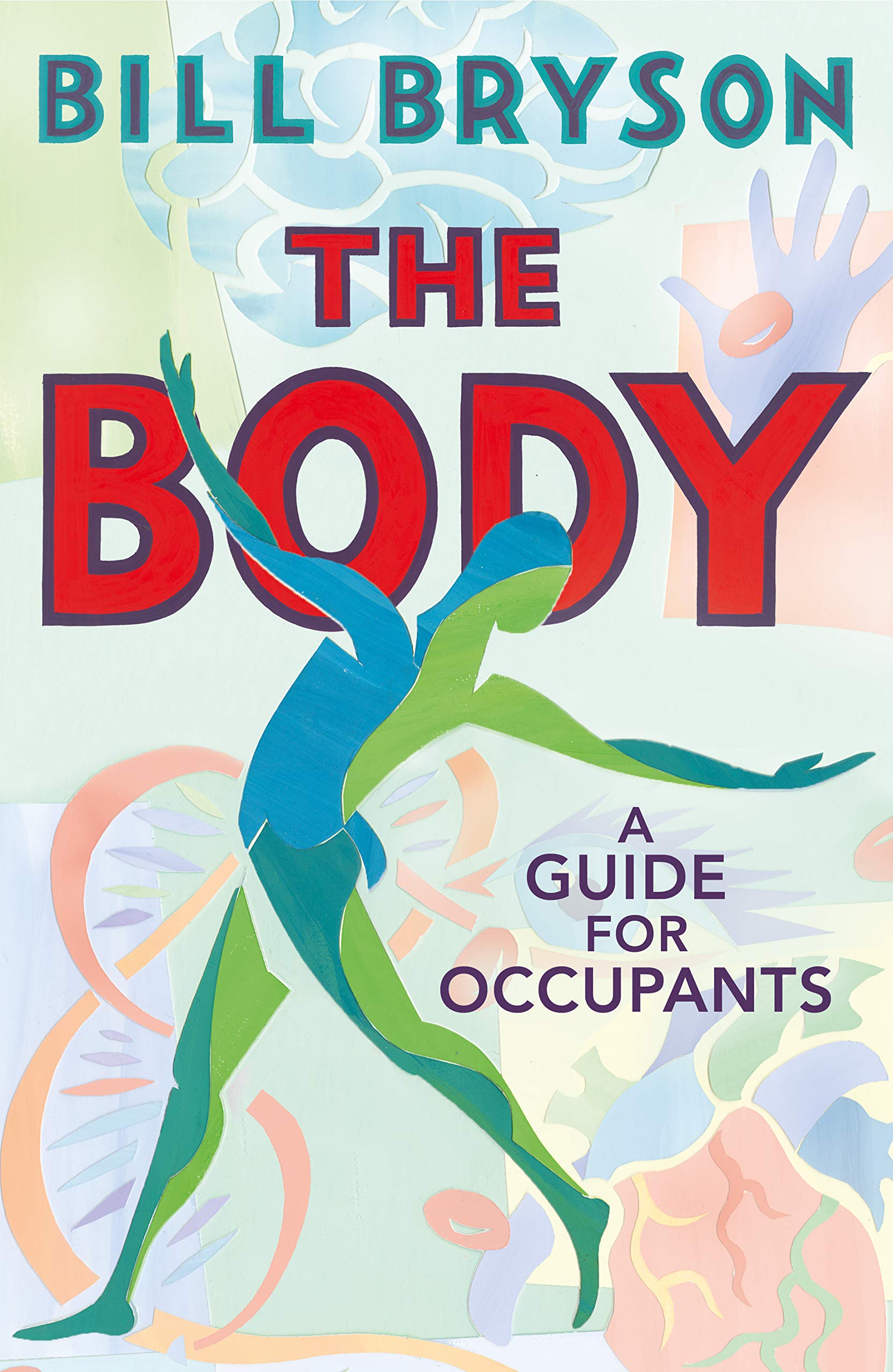 The Body: A Guide for Occupants - THE SUNDAY TIMES NO.1 BESTSELLER 9780857522412