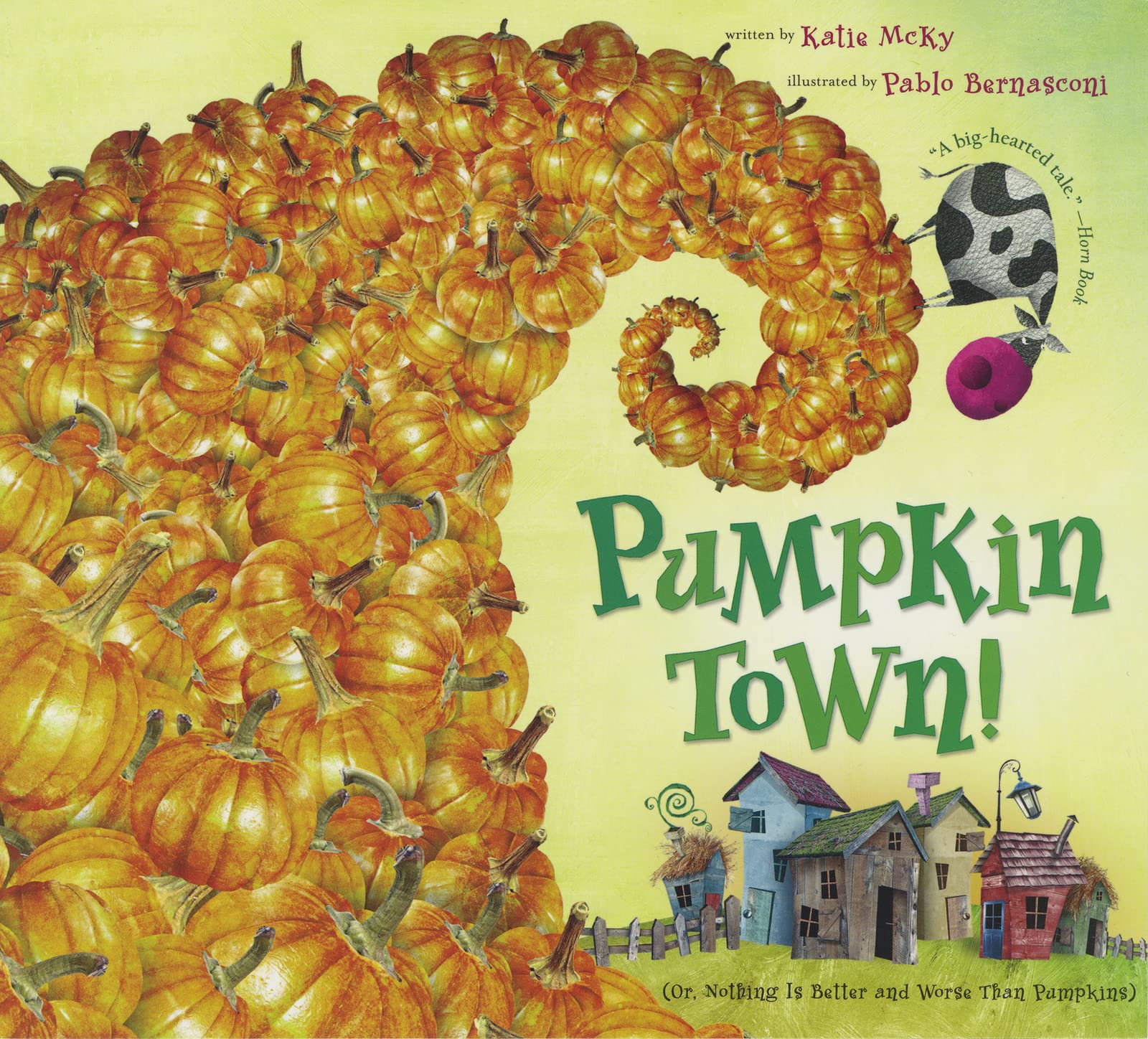 Pumpkin Town! Or, Nothing Is Better and Worse Than Pumpkins 9780547181936