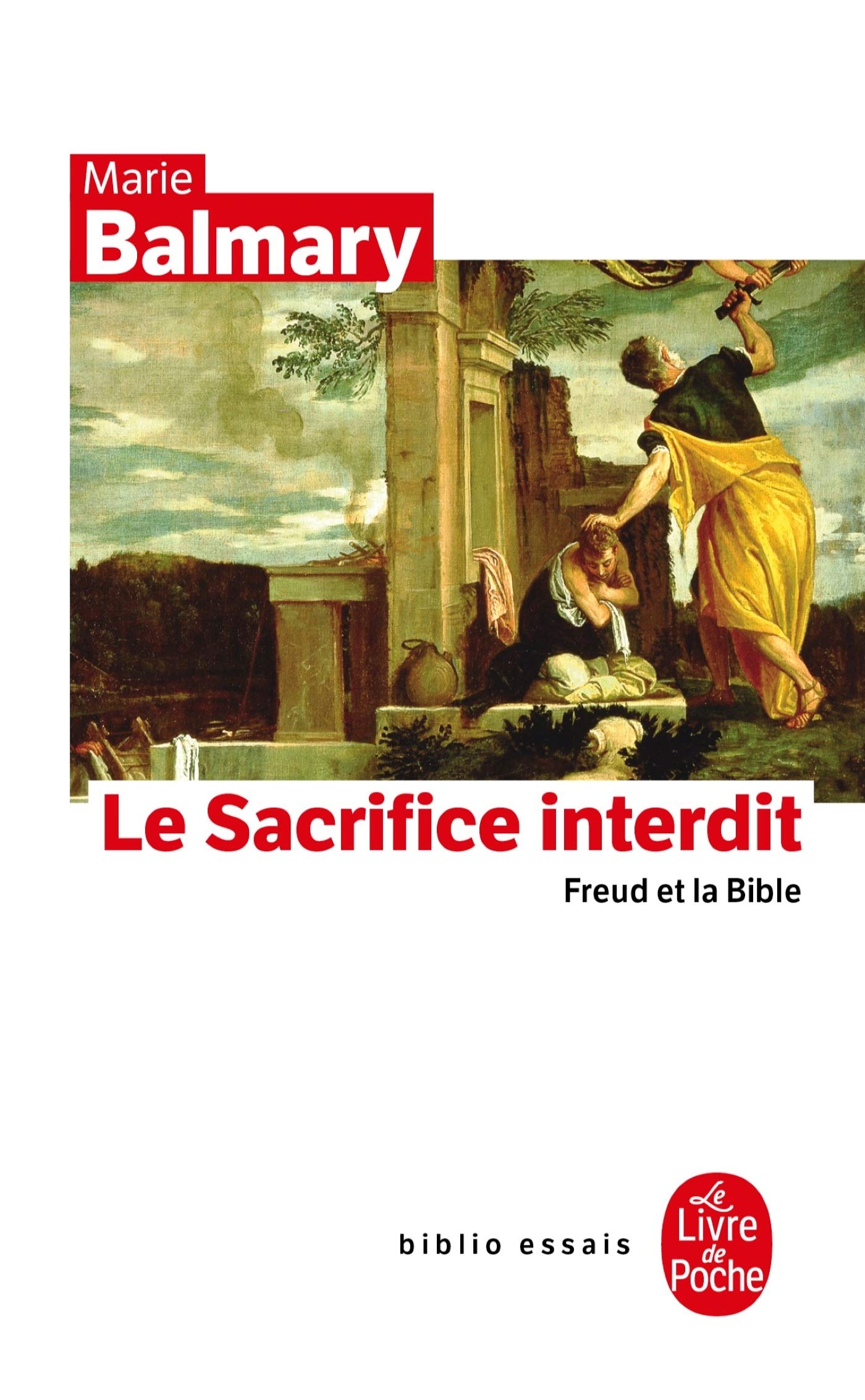 Le Sacrifice interdit : Freud et la Bible 9782253942207