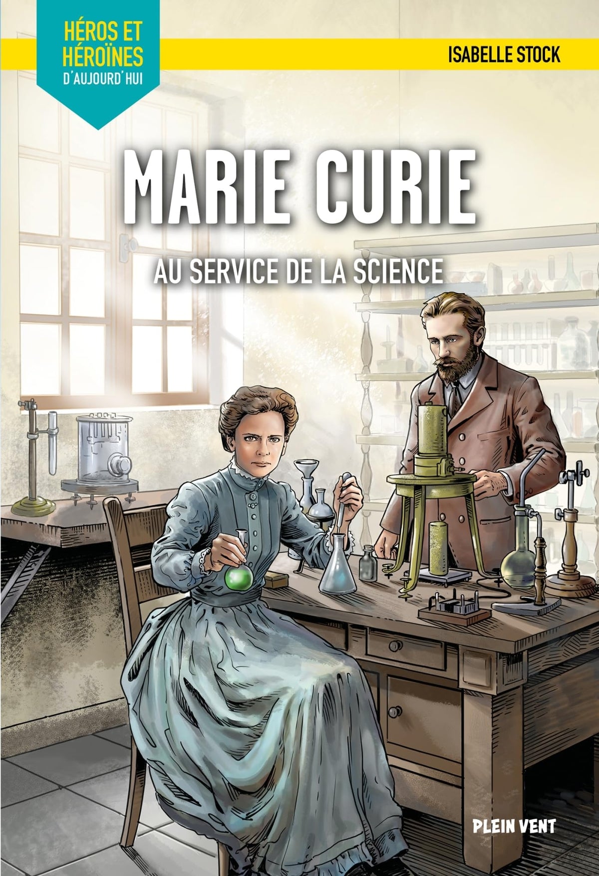 Marie Curie - Au service de la science: Héros et héroïnes d'aujourd'hui 9782384881567