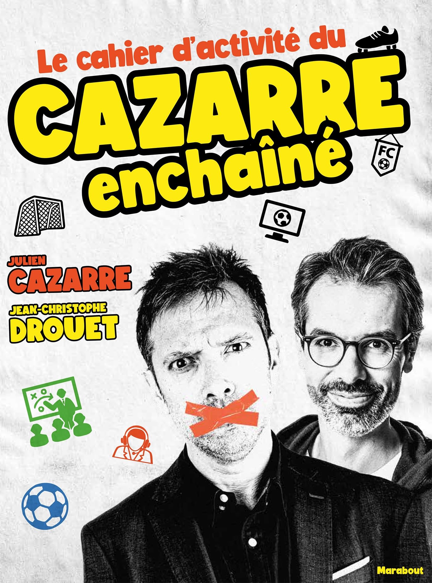 Le cahier d'activité du Cazarre enchaîné 9782501202695