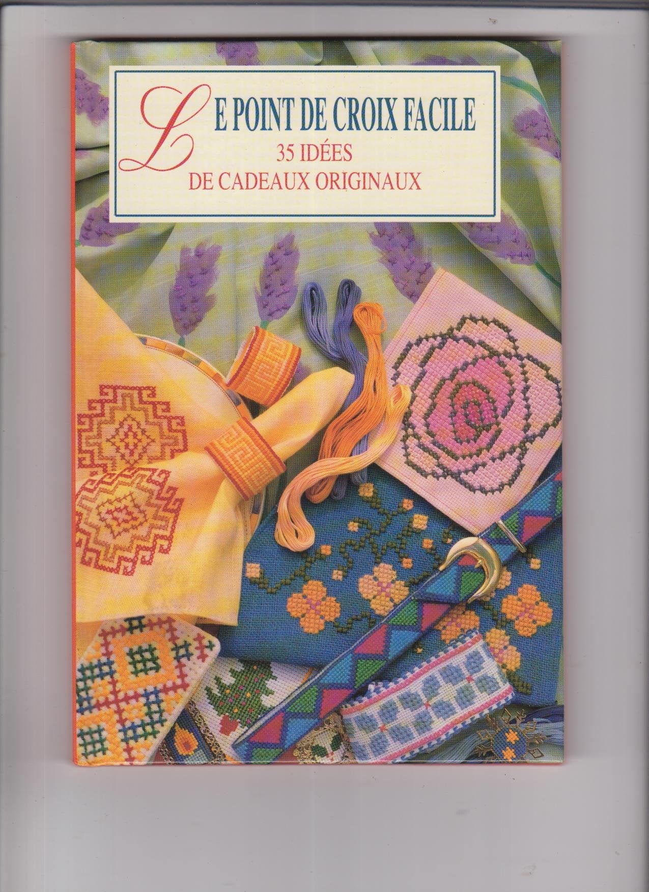 Le point de croix facile: 35 idées de cadeaux originaux 9782010193743