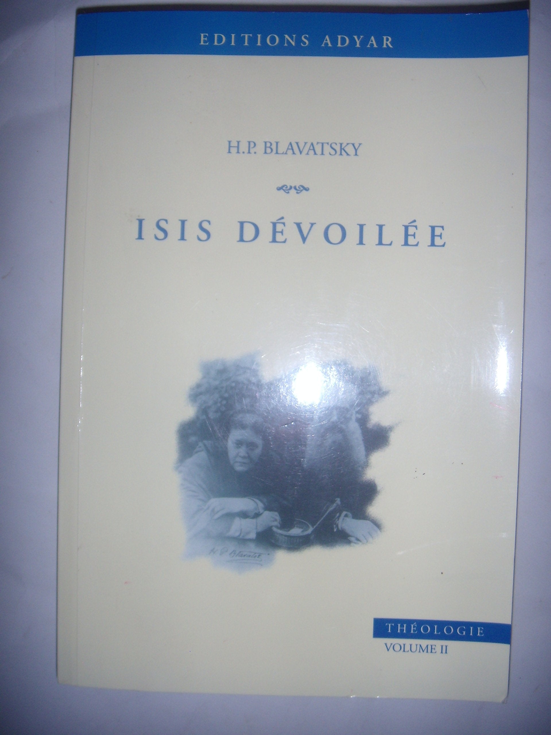 Isis dévoilée, tome 2 : Théologie 9782850001345