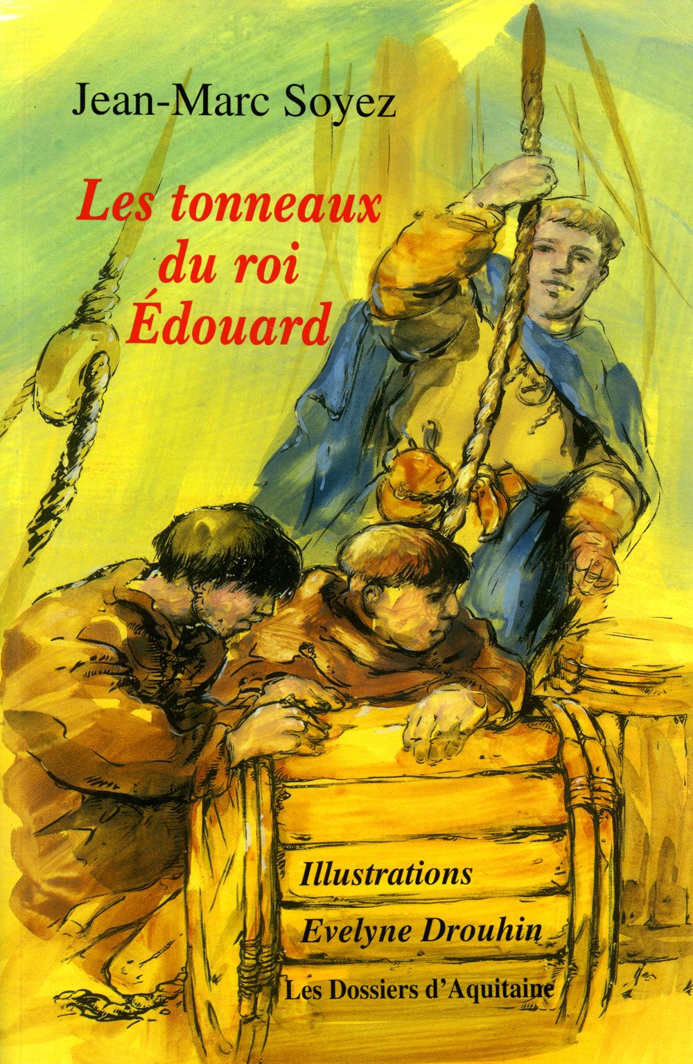 Les tonneaux du roi Edouard 9782905212603