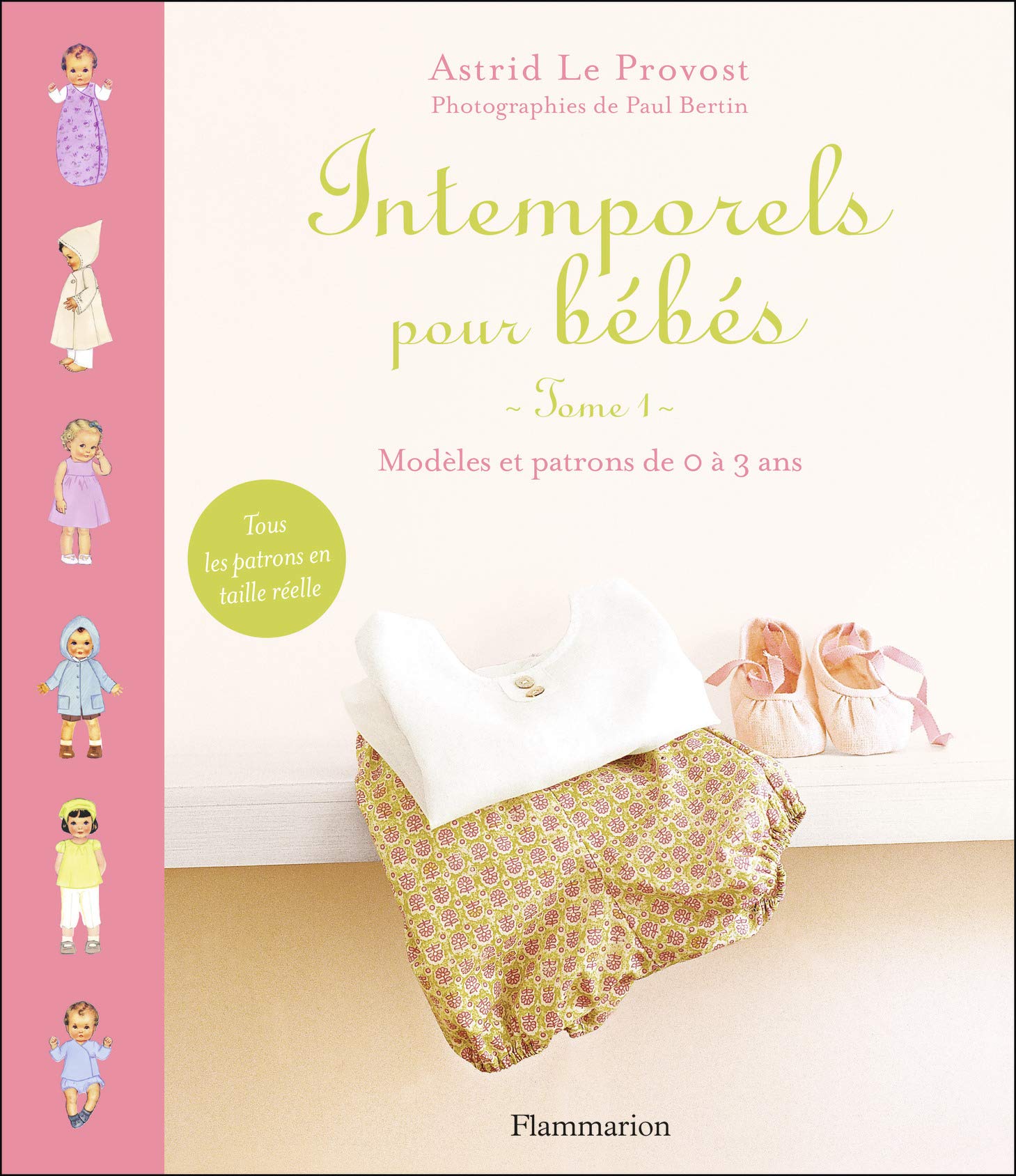 Intemporels pour bébés: modèles et patrons de 0 à 3 ans 9782082015301