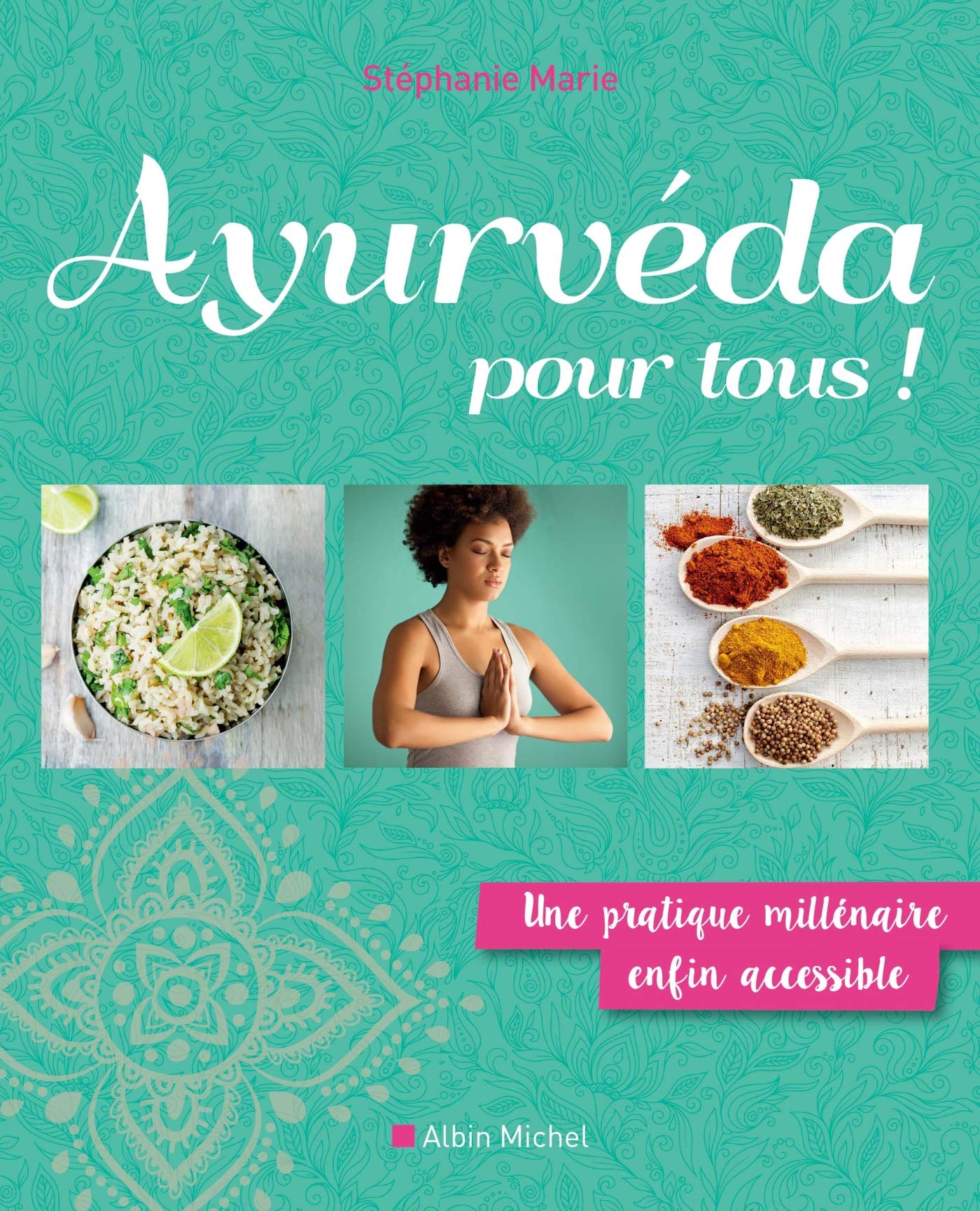 Ayurvéda pour tous !: Une pratique millénaire enfin accessible 9782226322449