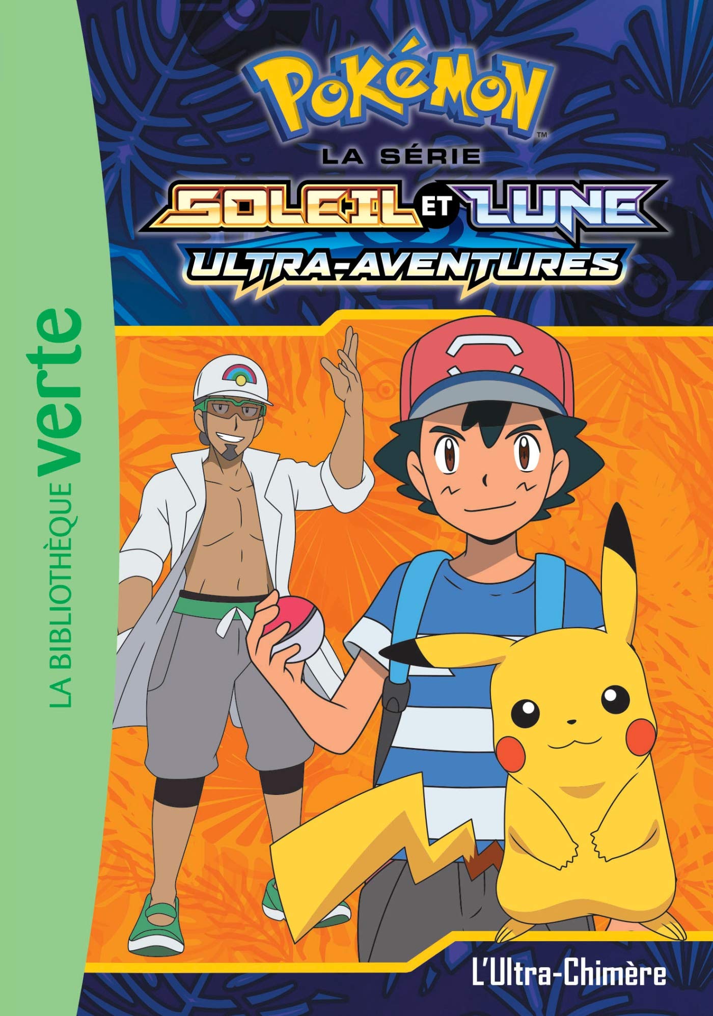 Pokémon Soleil et Lune 11 - L'Ultra-Chimère 9782017071853