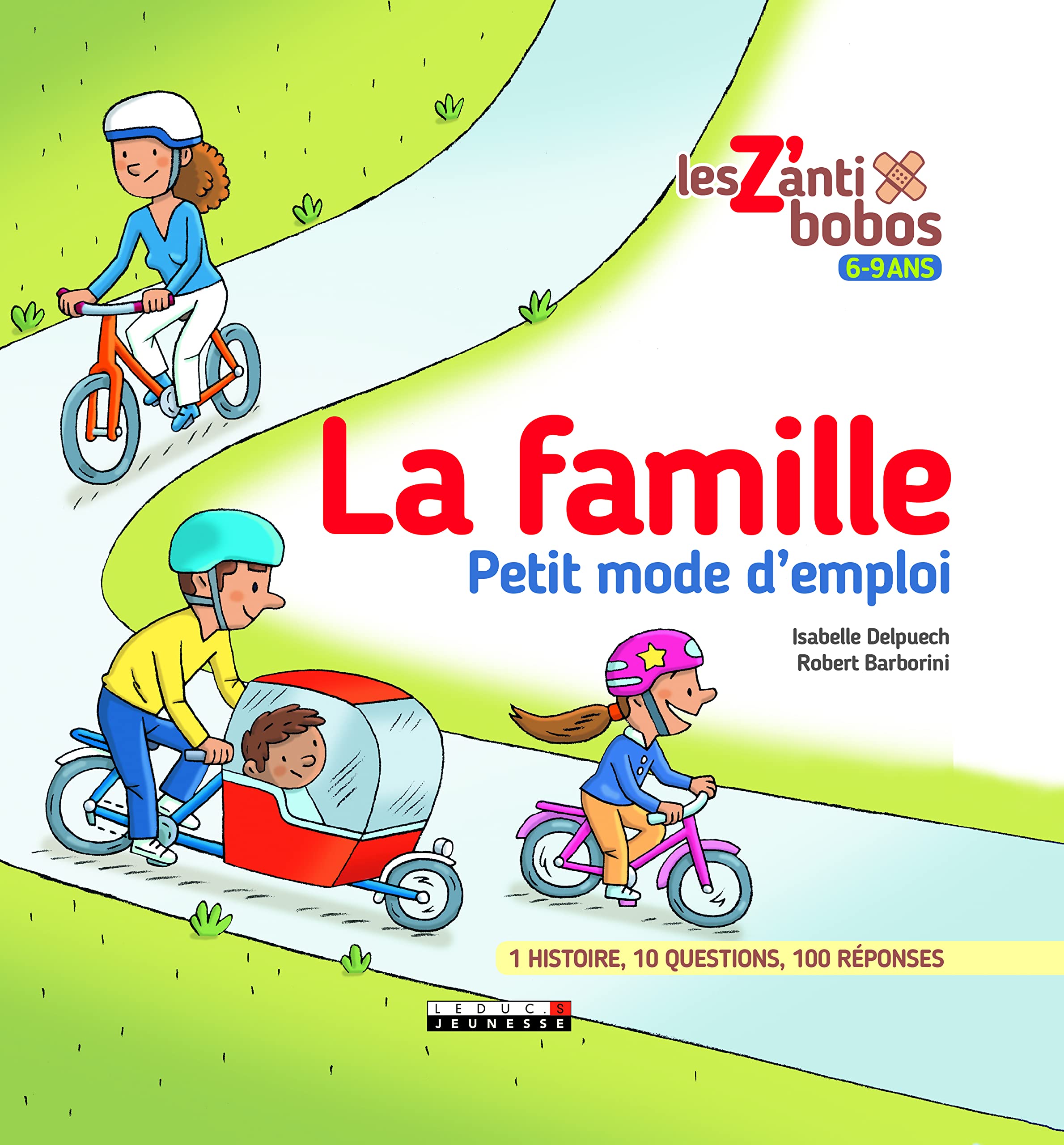 La famille, petit mode d'emploi: 1 histoire 10 questions 100 réponses 9791028504656