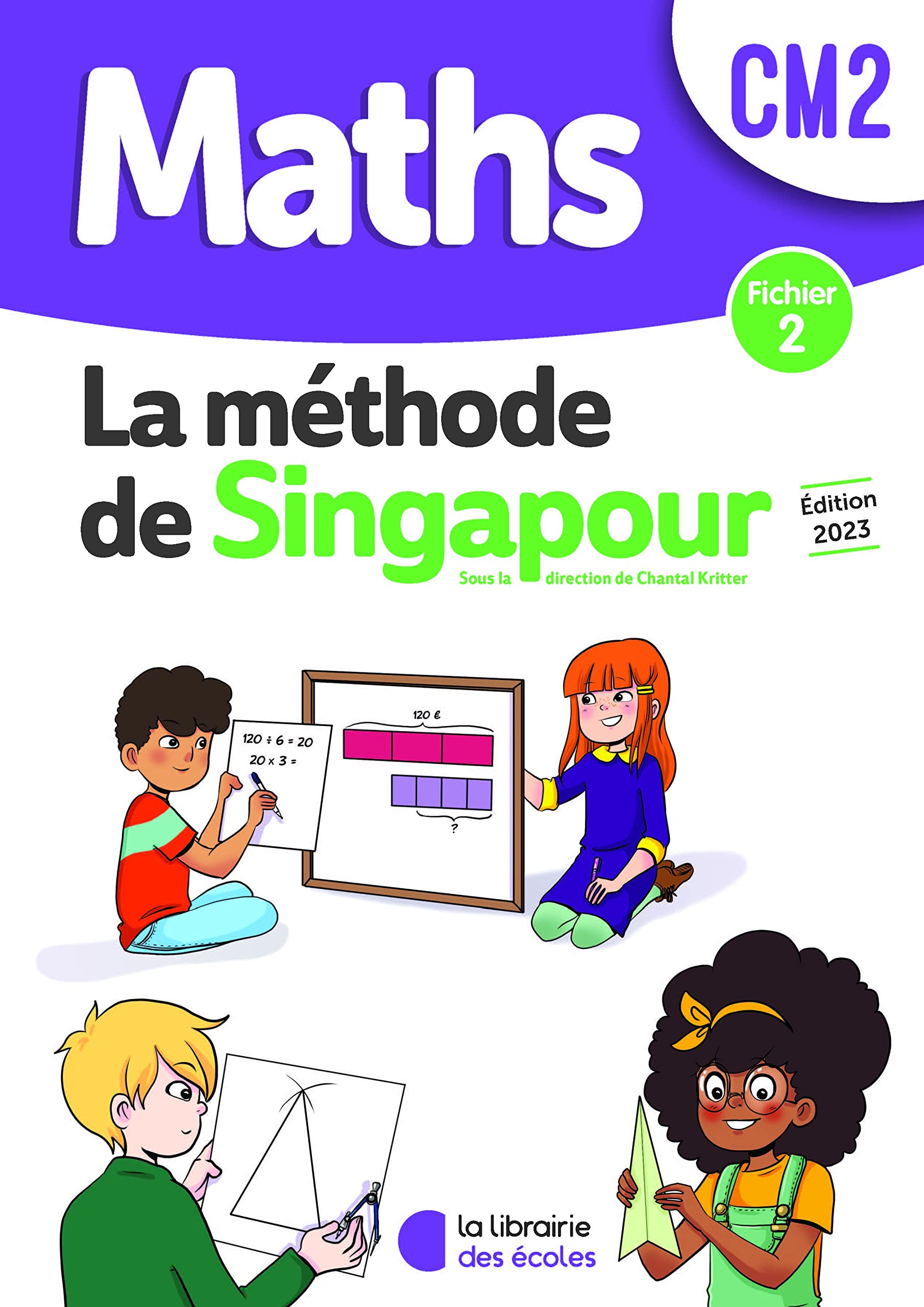 Mathématiques CM2 - Méthode de Singapour - fichier 2 9782369407584