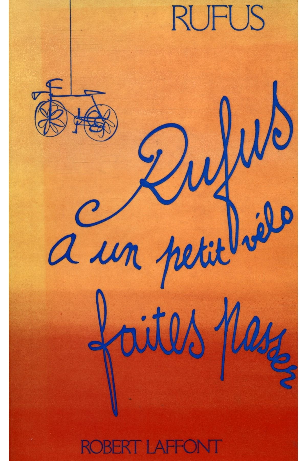 RUFUS PETIT VELO FAITES PASSER 9782221003572