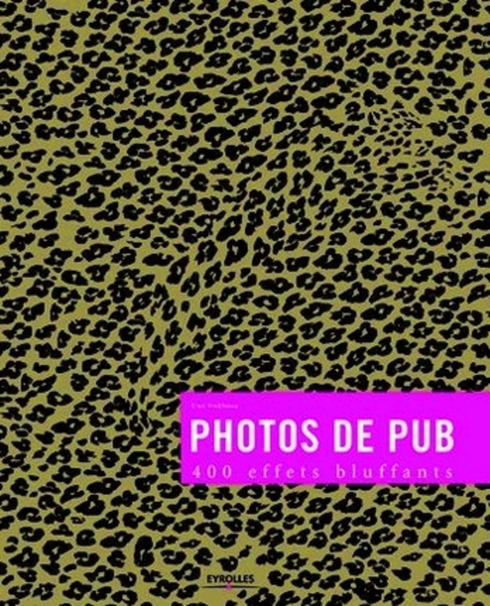 PHOTOS DE PUB. 400 EFFETS BLUFFANTS: 400 EFFETS BLUFFANTS 9782212119459