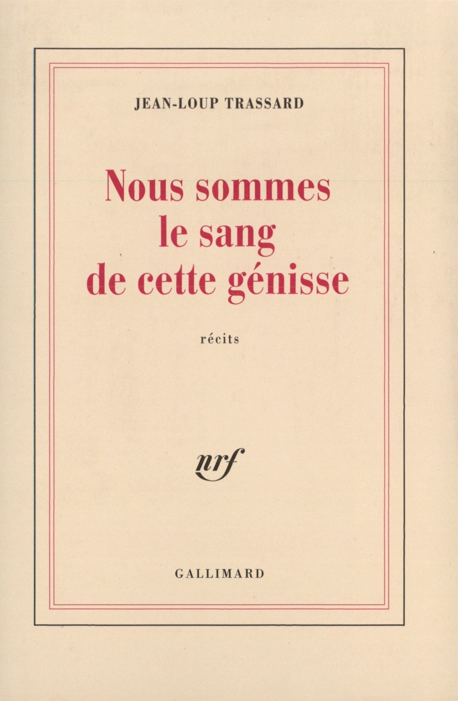 Nous sommes le sang de cette génisse 9782070735952