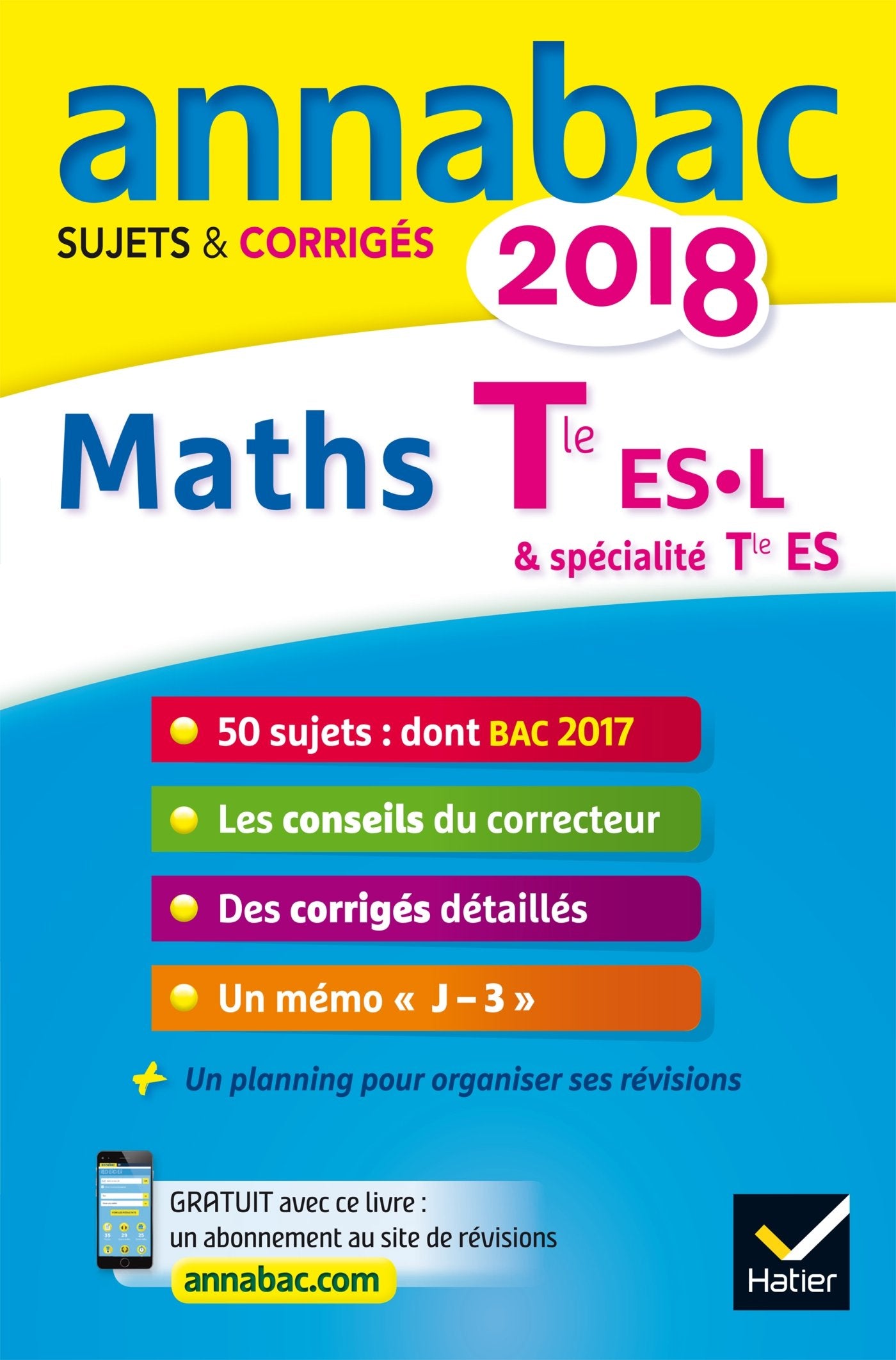 Annales Annabac 2018 Maths Tle ES, L: sujets et corrigés du bac Terminale ES (spécifique & spécialité), L (spécialité) 9782401030343