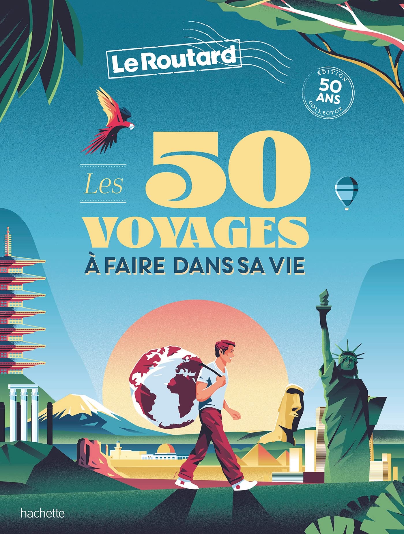 Les 50 voyages à faire dans sa vie 9782017171799