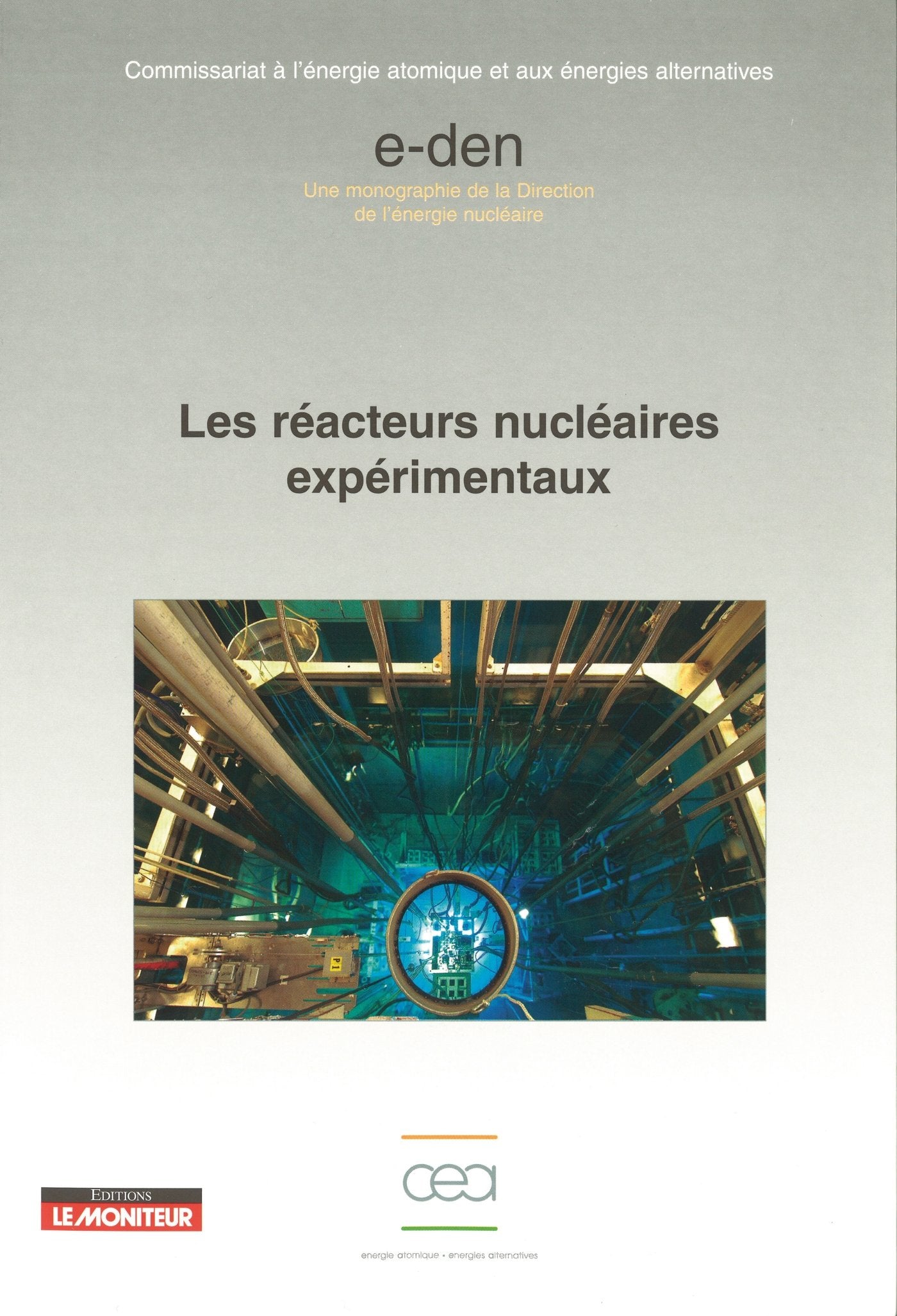 Les réacteurs nucléaires expérimentaux 9782281115093