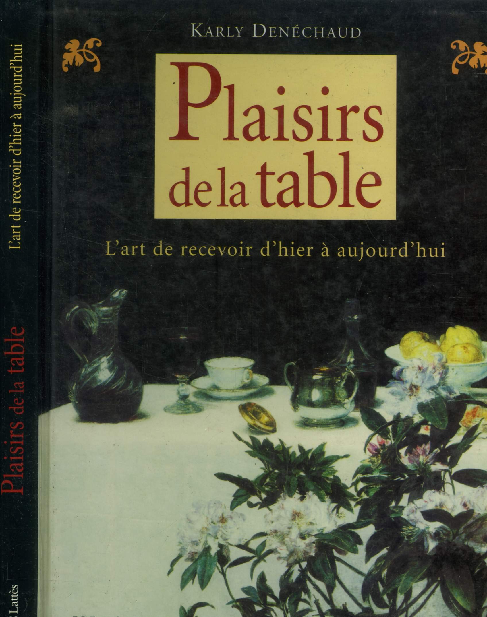 Plaisirs de la table : l'art de recevoir d'hier et d'aujourd'hui 9782709621434
