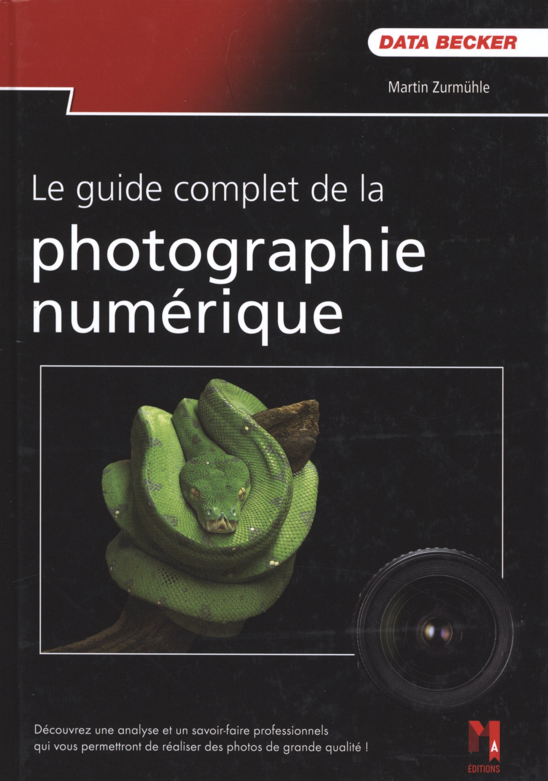 Le guide complet de la photo numérique 9782822400183