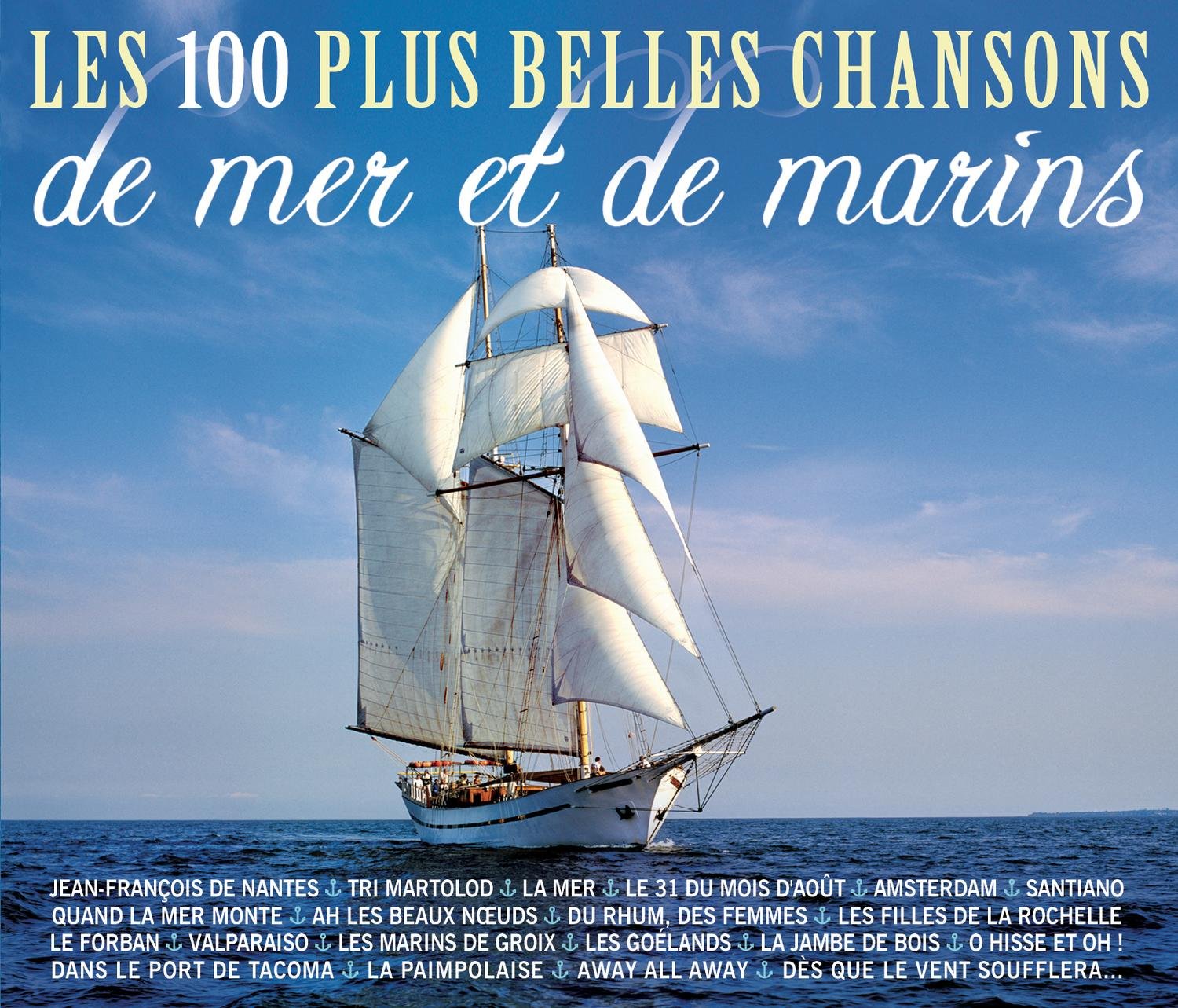 Les 100 Plus Belles Chansons de Mer et de Marins 0886978968524