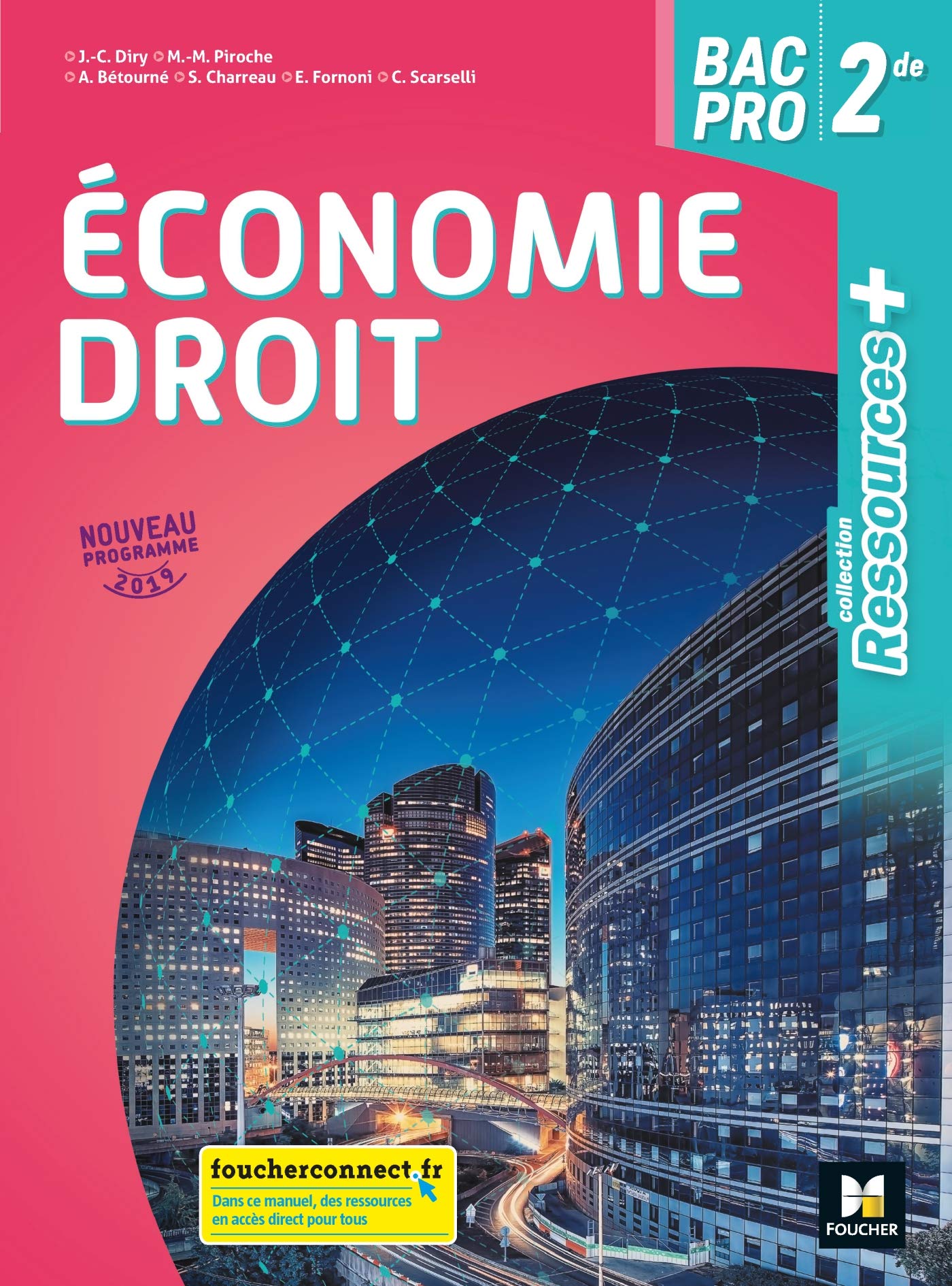 Ressources Plus - ECONOMIE-DROIT 2de bac Pro - Éd. 2019 - Manuel élève 9782216155019