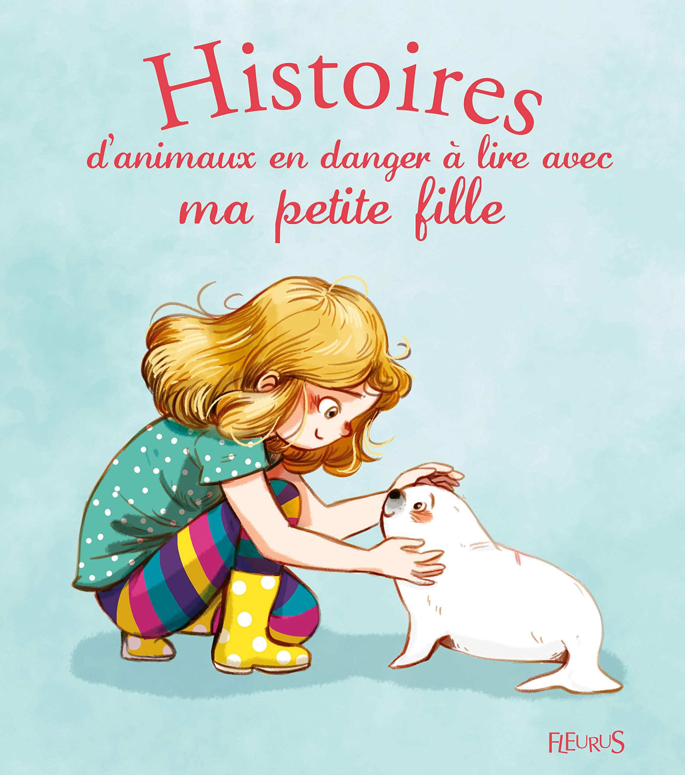 Histoires d'animaux en danger à lire avec ma petite fille 9782215135586