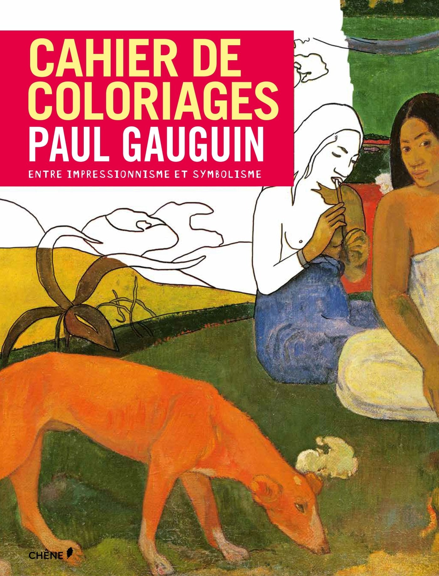 Cahier de coloriages Paul Gauguin (Grand Format): De l impressionnisme au symbolisme 9782812317163