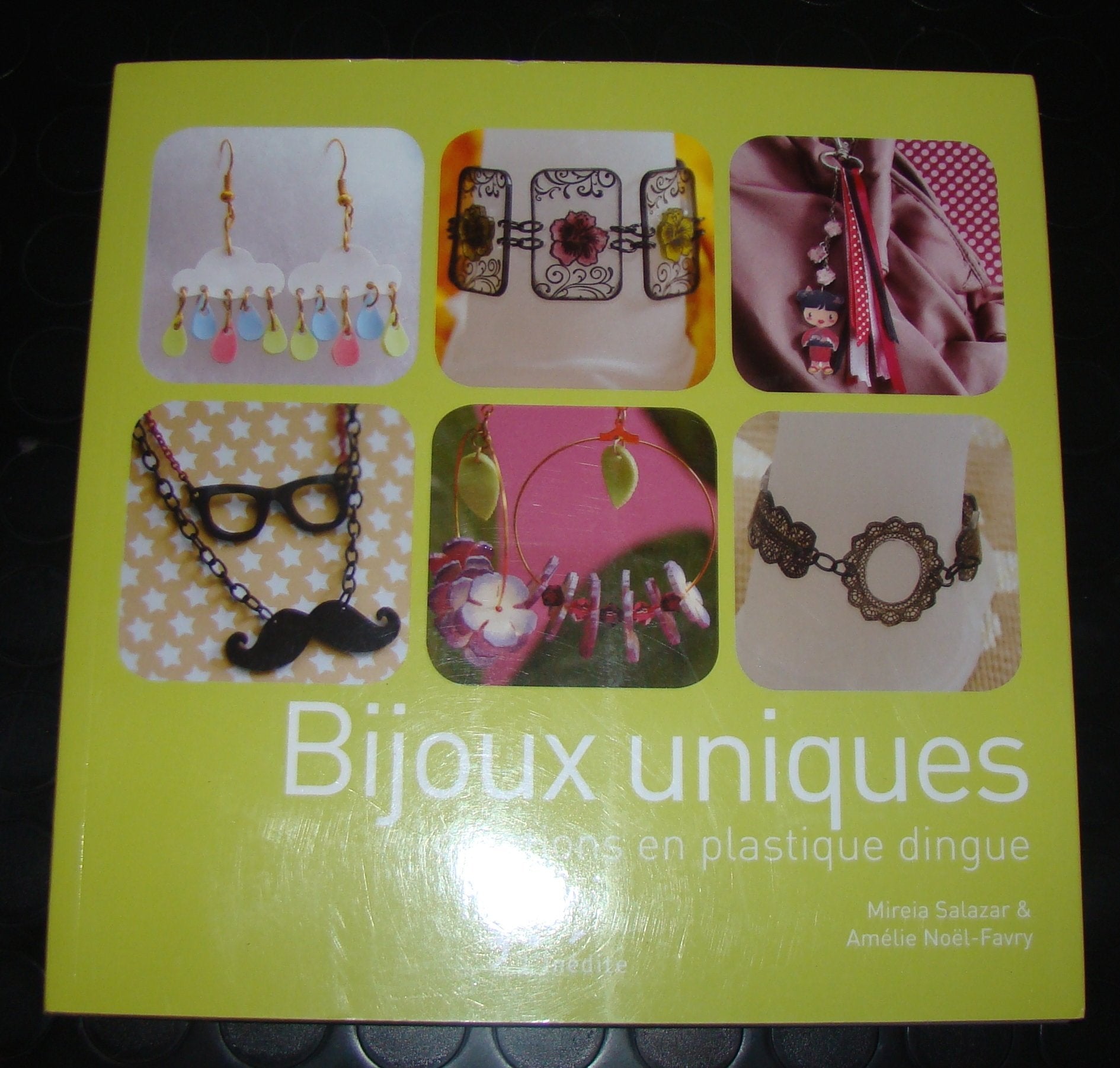 Bijoux uniques: Créations en plastique dingue 9782350322780