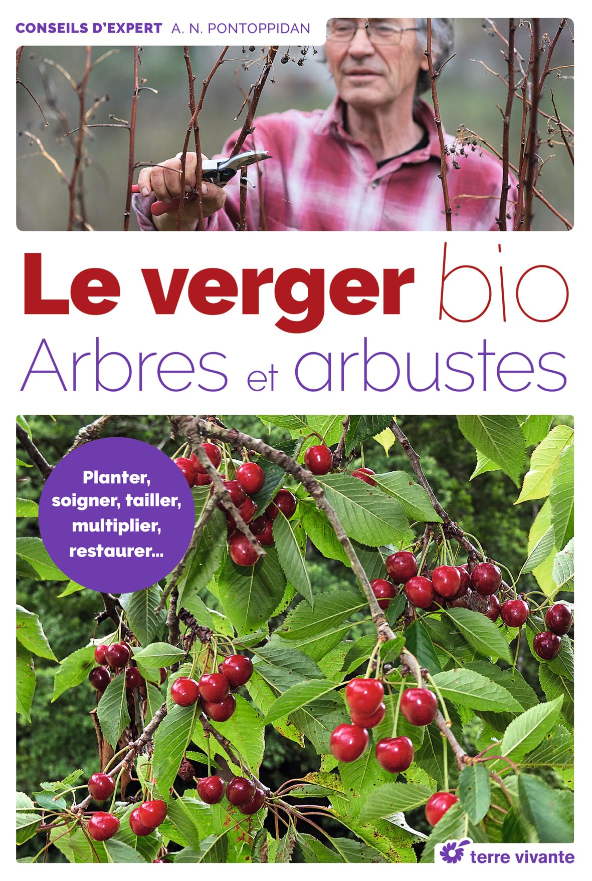 Le verger bio: Arbres et arbustes 9782360982813