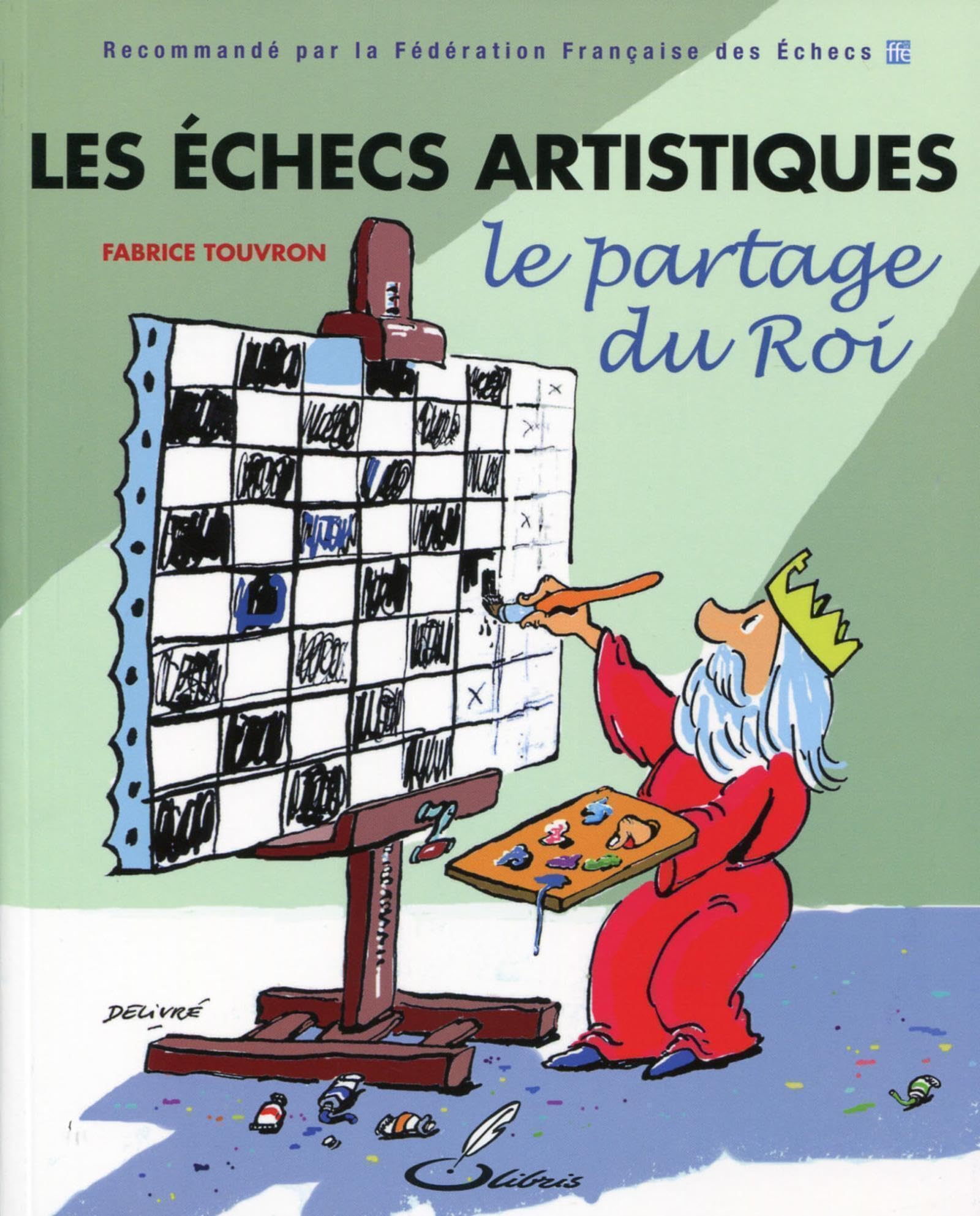 Les échecs artistiques : Le partage du Roi 9782916340821