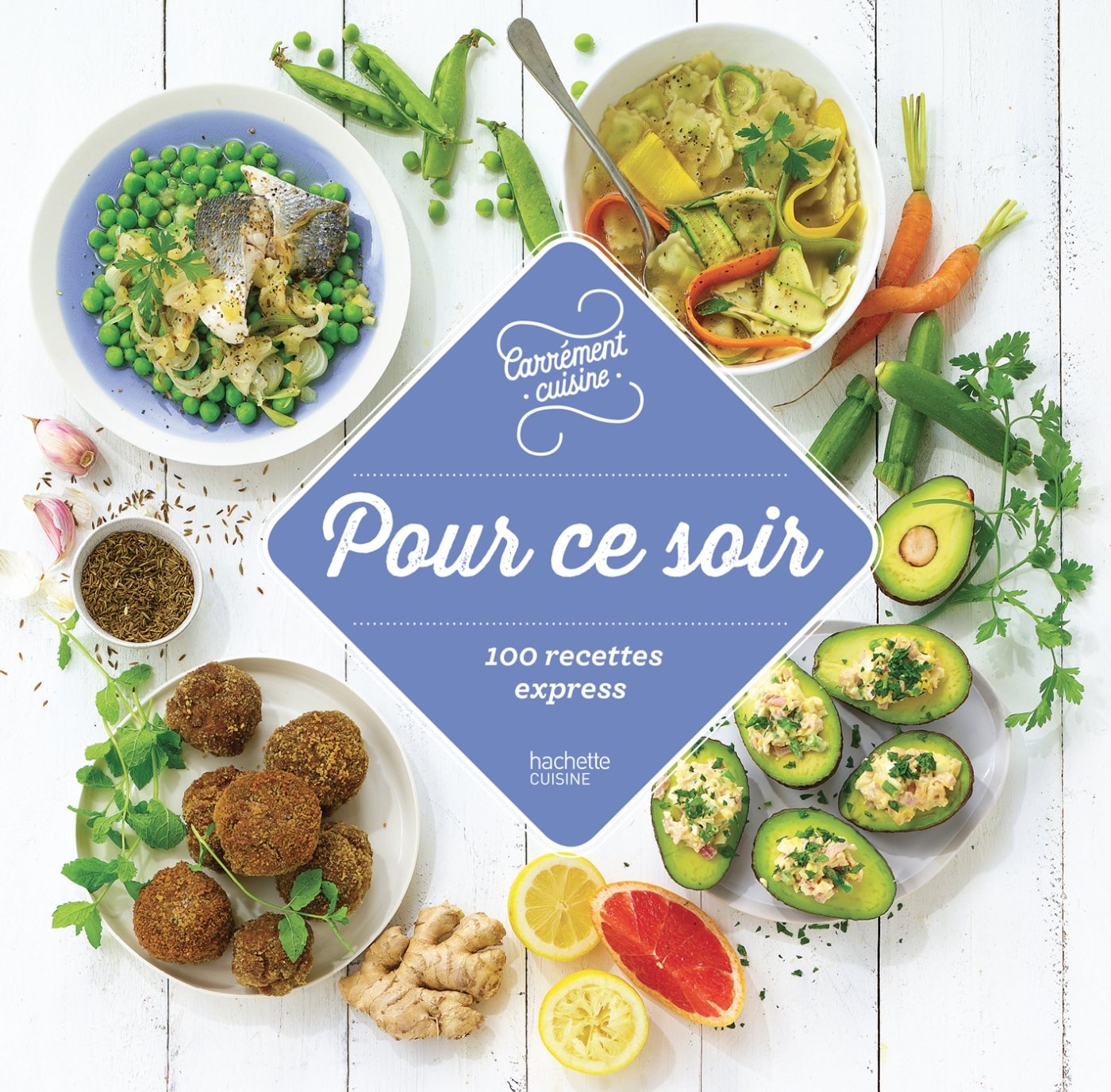 Pour ce soir 100 recettes express 9782017020011