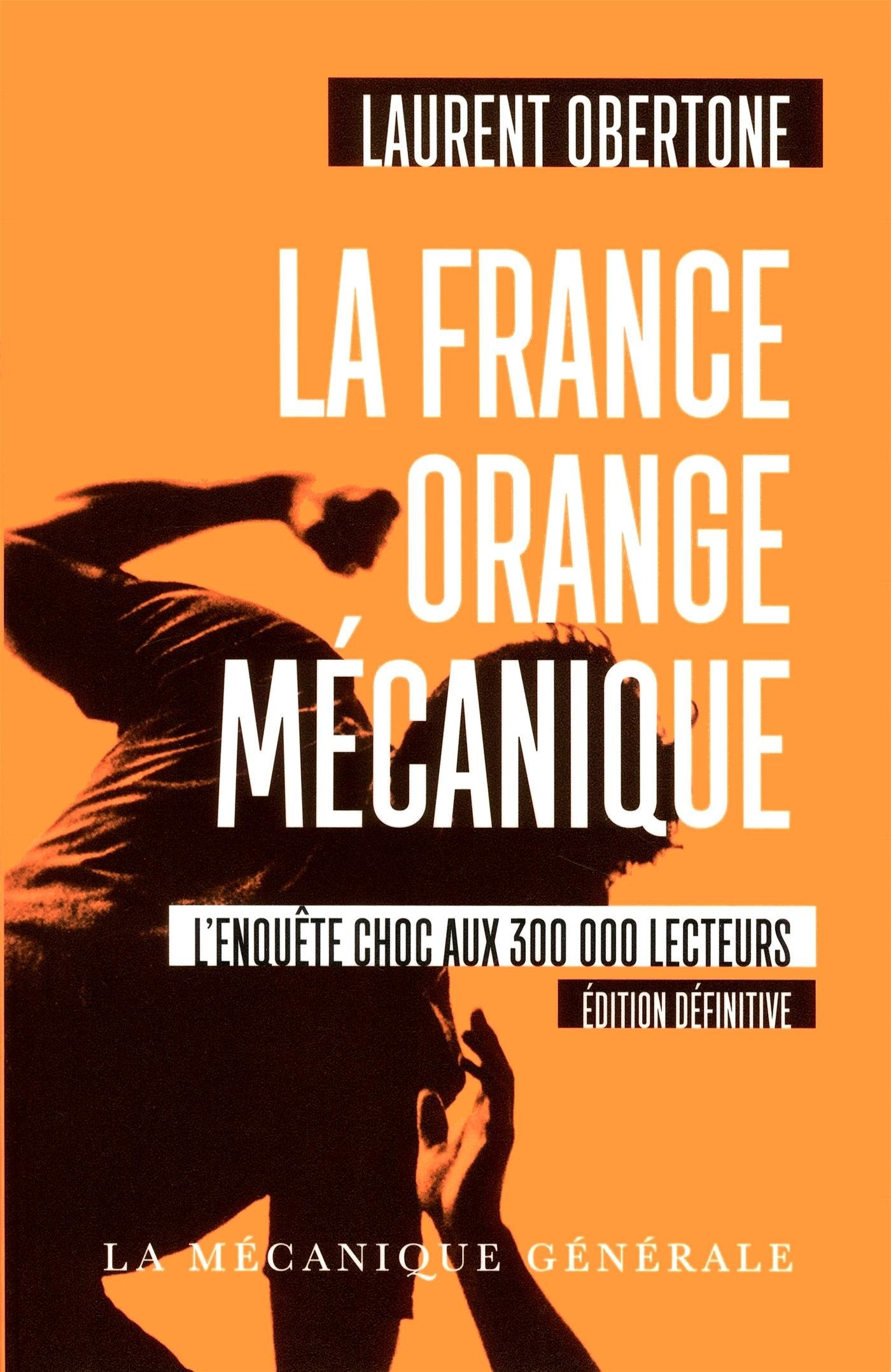 La France Orange Mécanique - Edition définitive 9791095776130