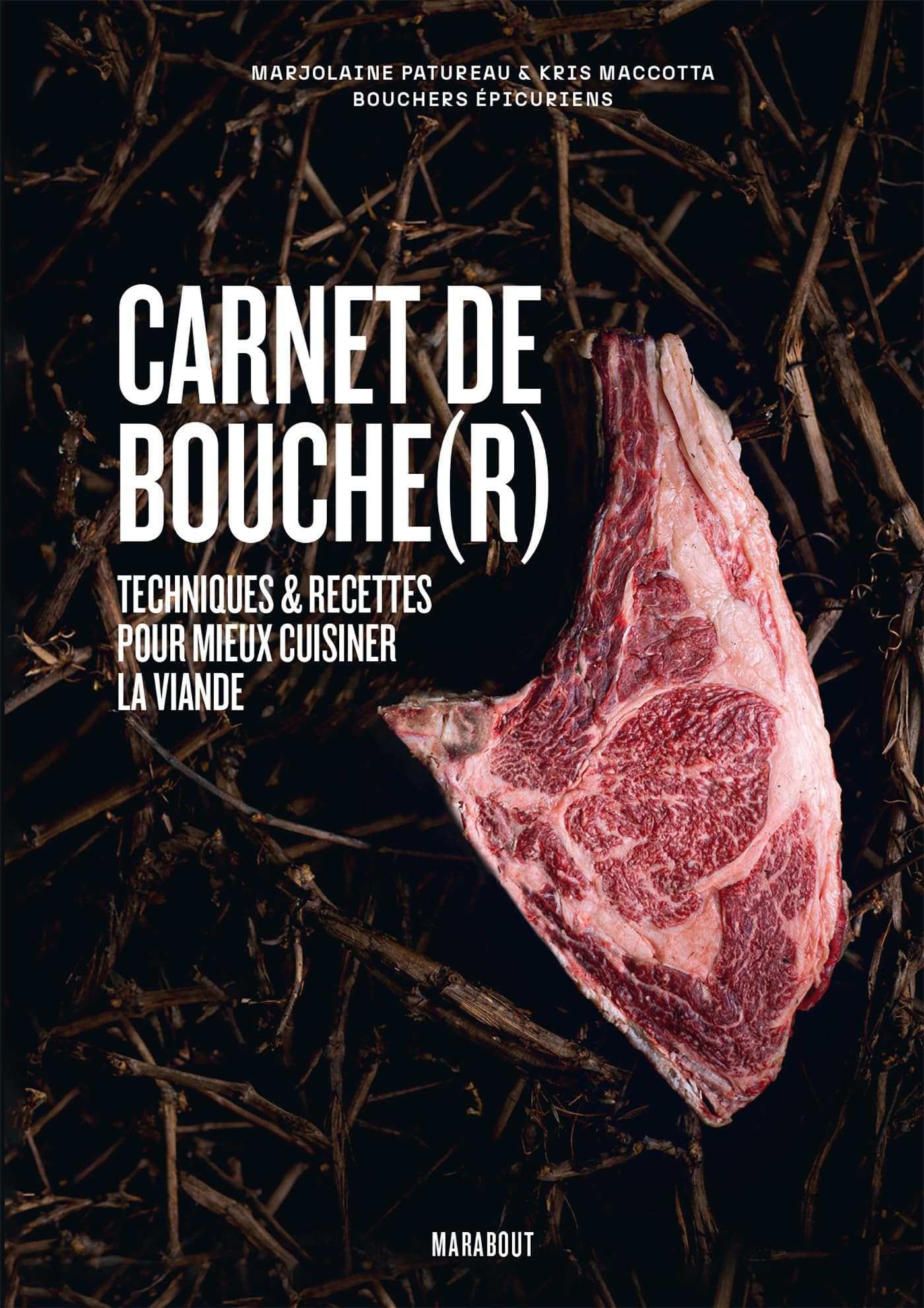 Carnet de bouche(r): Techniques & recettes pour mieux cuisiner la viande 9782501183468