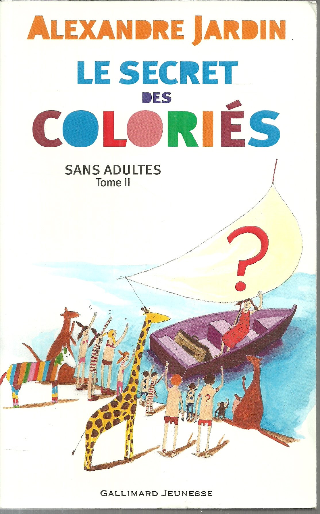 Sans adultes, II : Le secret des Coloriés 9782070503988