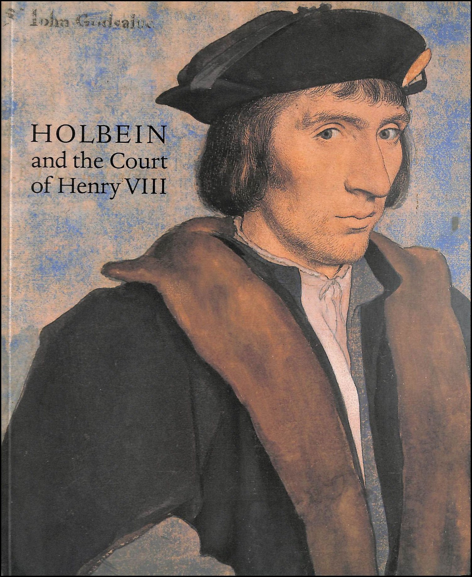 Holbein and the Court of Henry VII: Drawings and Miniatures from the Royal Library Windsor Castle 9780903598330