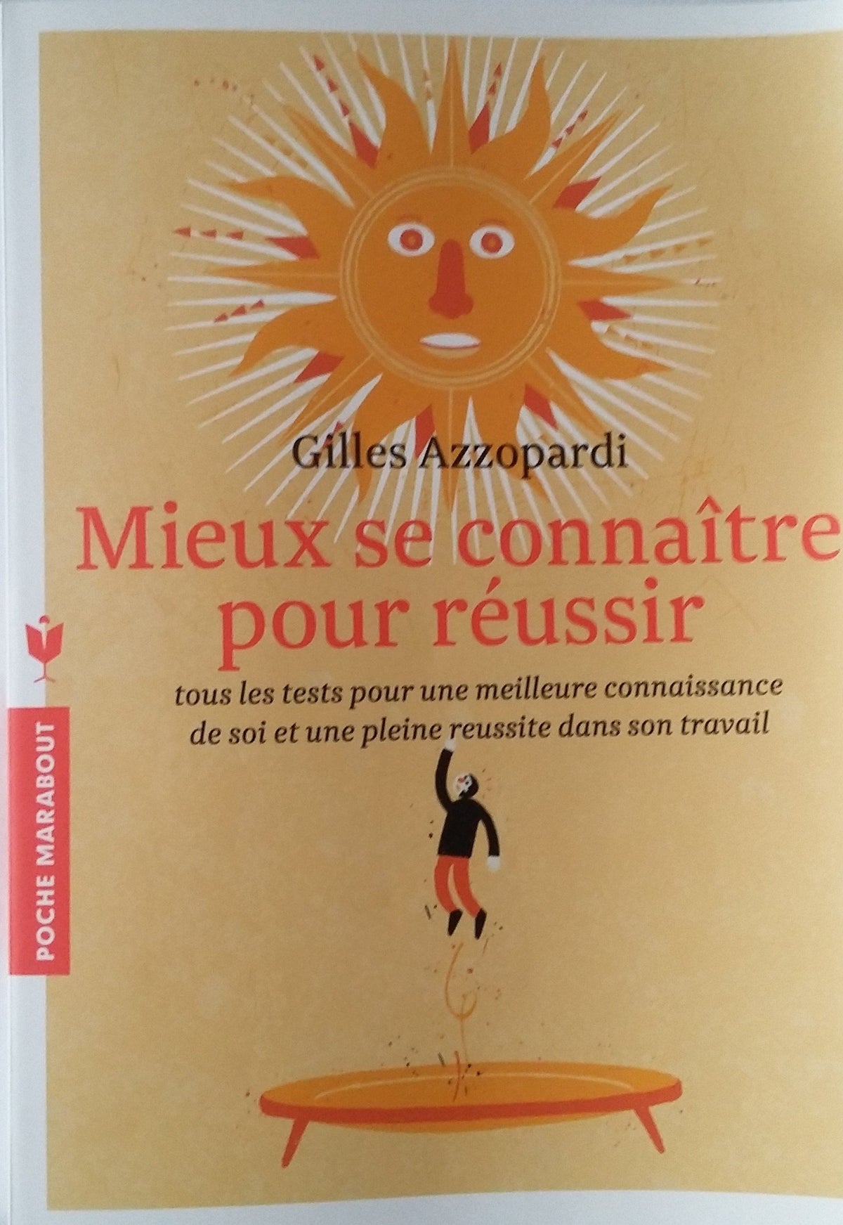 Mieux se connaître pour réussir: Tous les tests pour s'autoévaluer 9782501052917