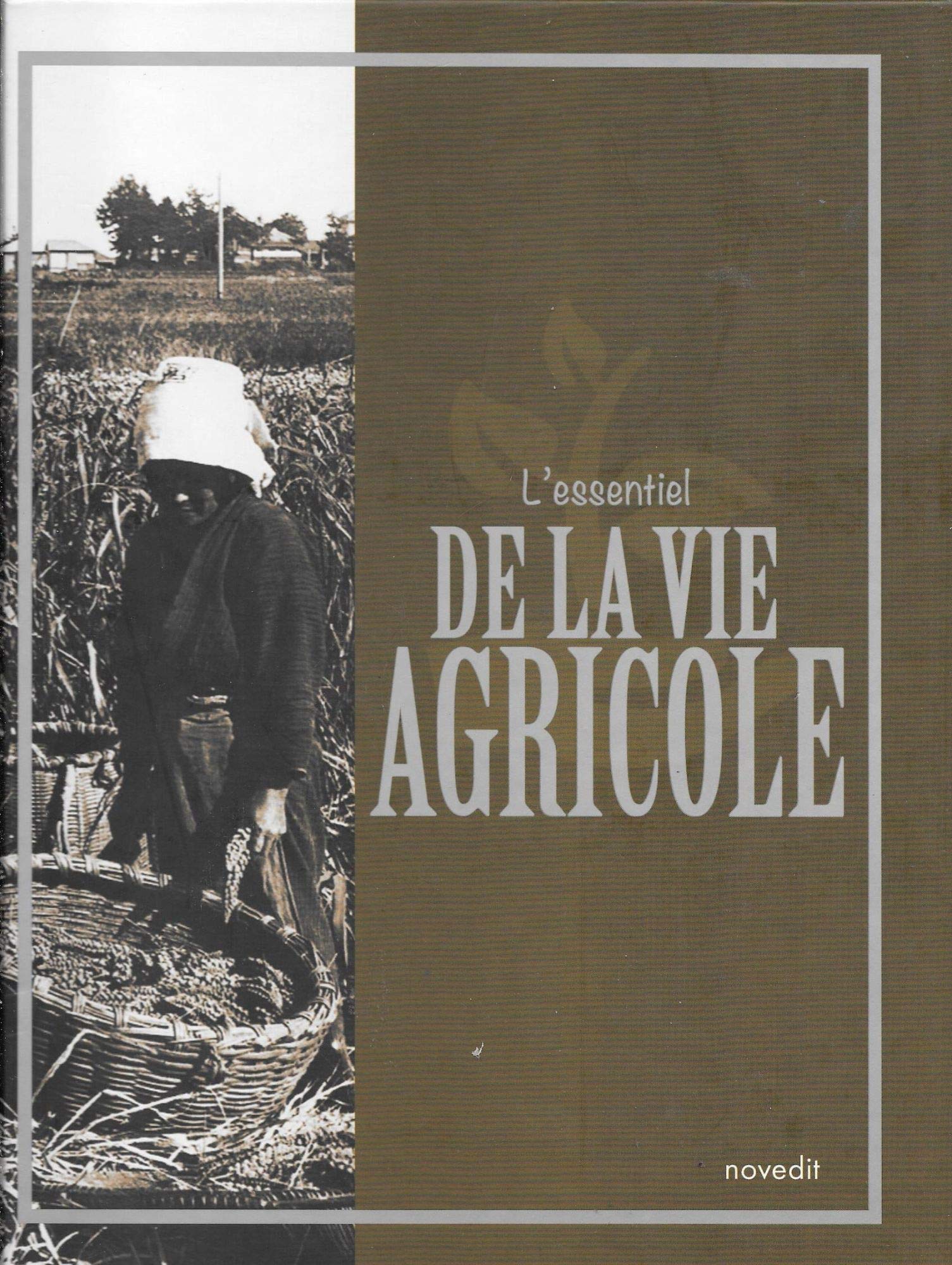 L'ESSENTIEL DE LA VIE AGRICOLE 9782350338255
