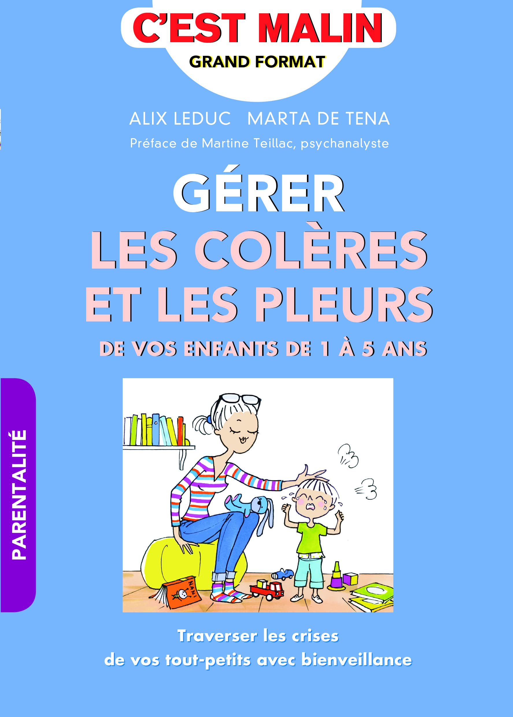 Gérer les colères et les pleurs: De vos enfants de 1 à 5 ans 9791028504427