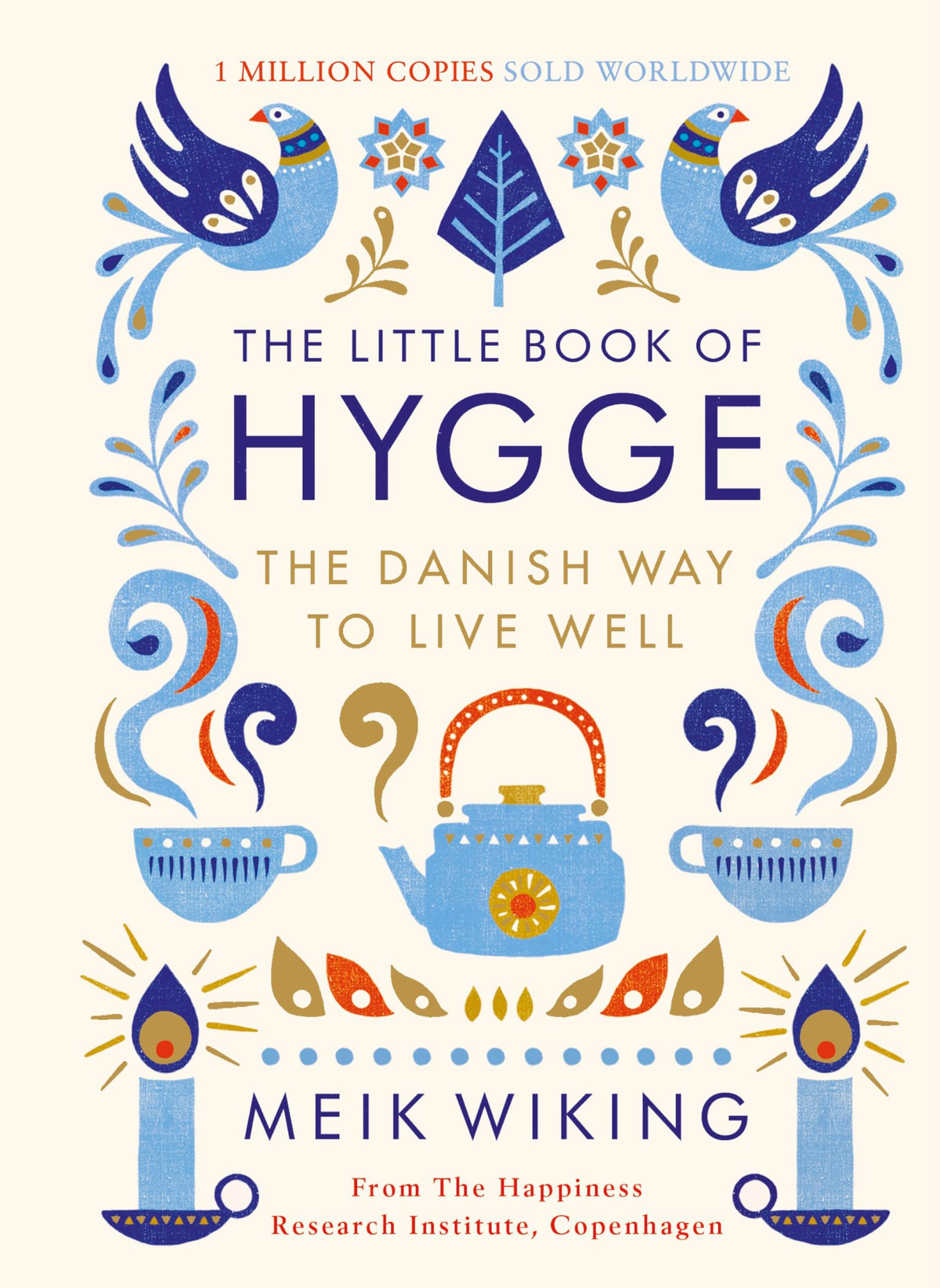 The Little Book of Hygge: The million copy bestselling guide to the Danish art of living well - the perfect mindfulness gift 9780241283912