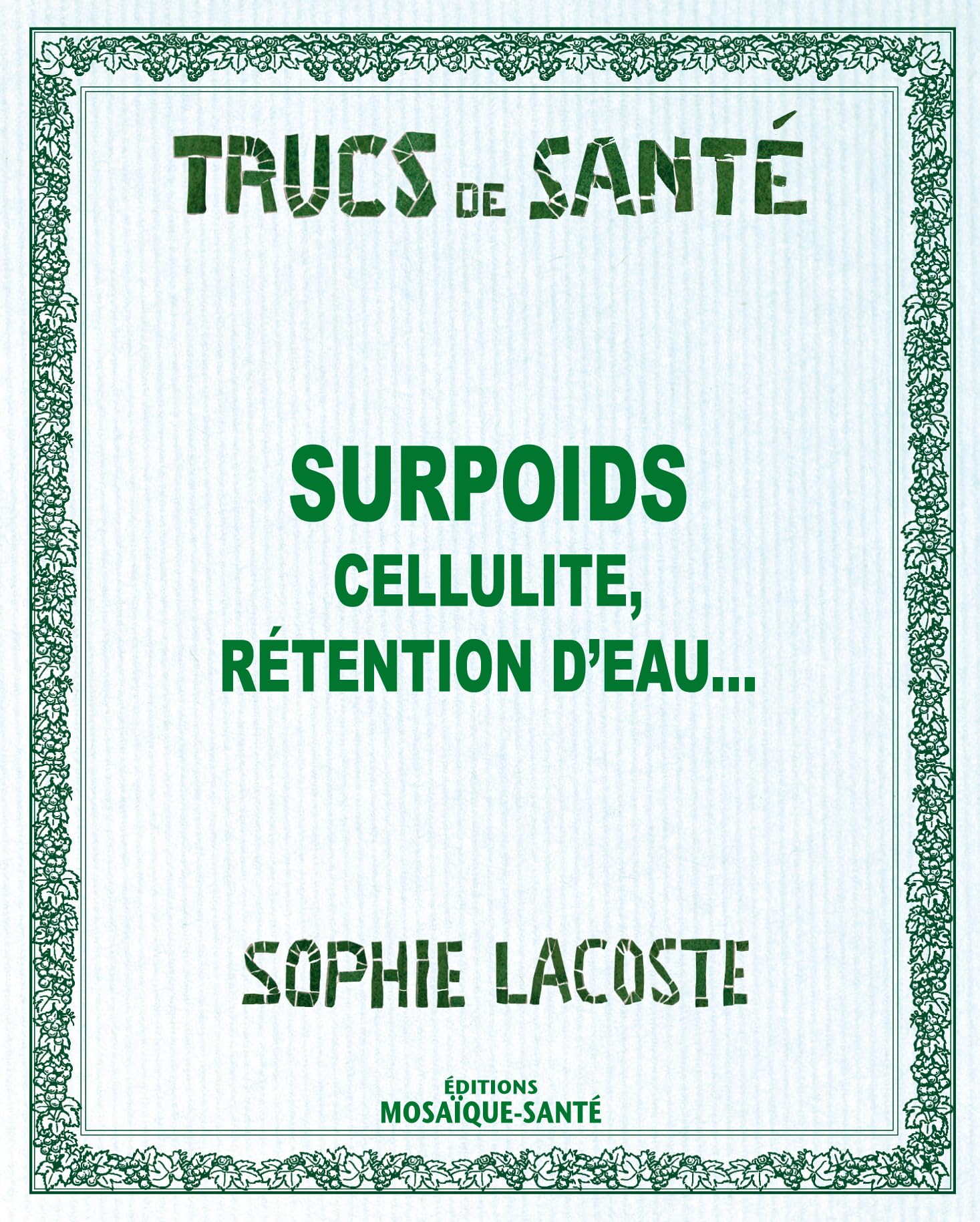 Surpoids: cellulite, fringales, détention d'eau 9782849390337