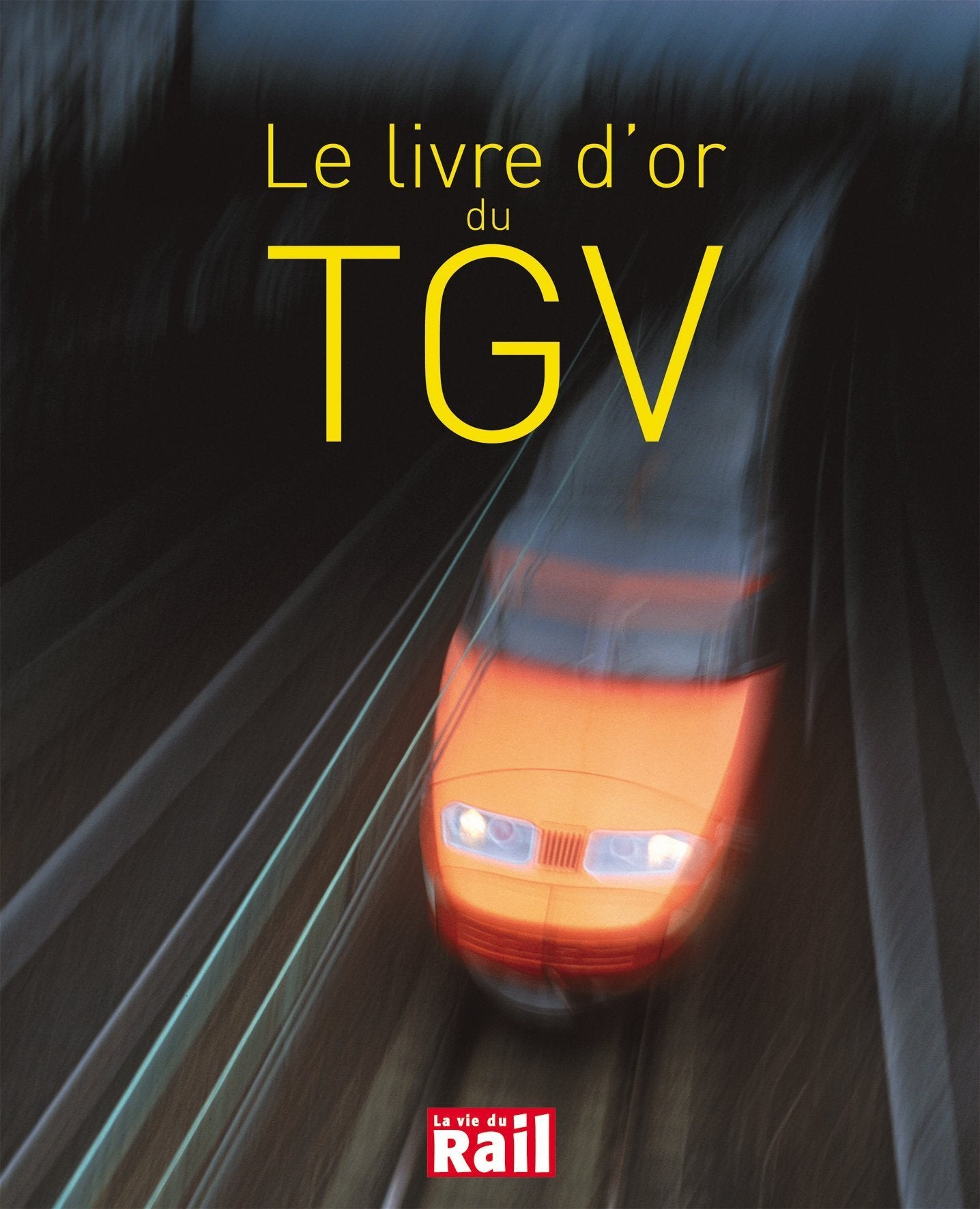 Le Livre d'or du TGV 9782915034592