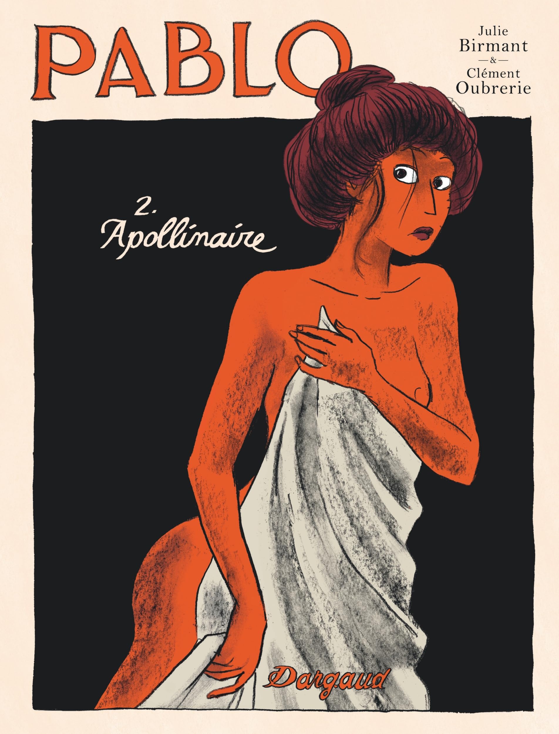 Pablo - Tome 2 - Guillaume Apollinaire 9782205070170