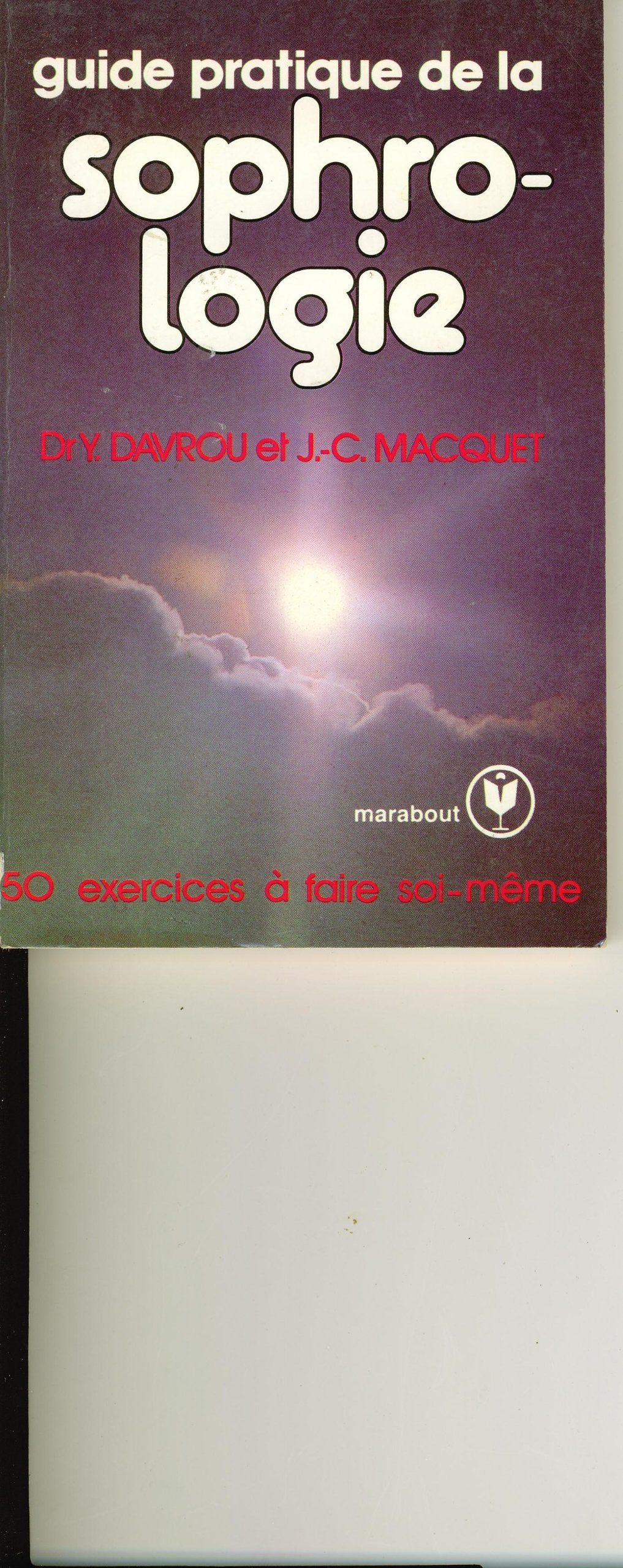 Guide pratique de la sophrologie. 50 exercices à faire soi-même 9782501001199
