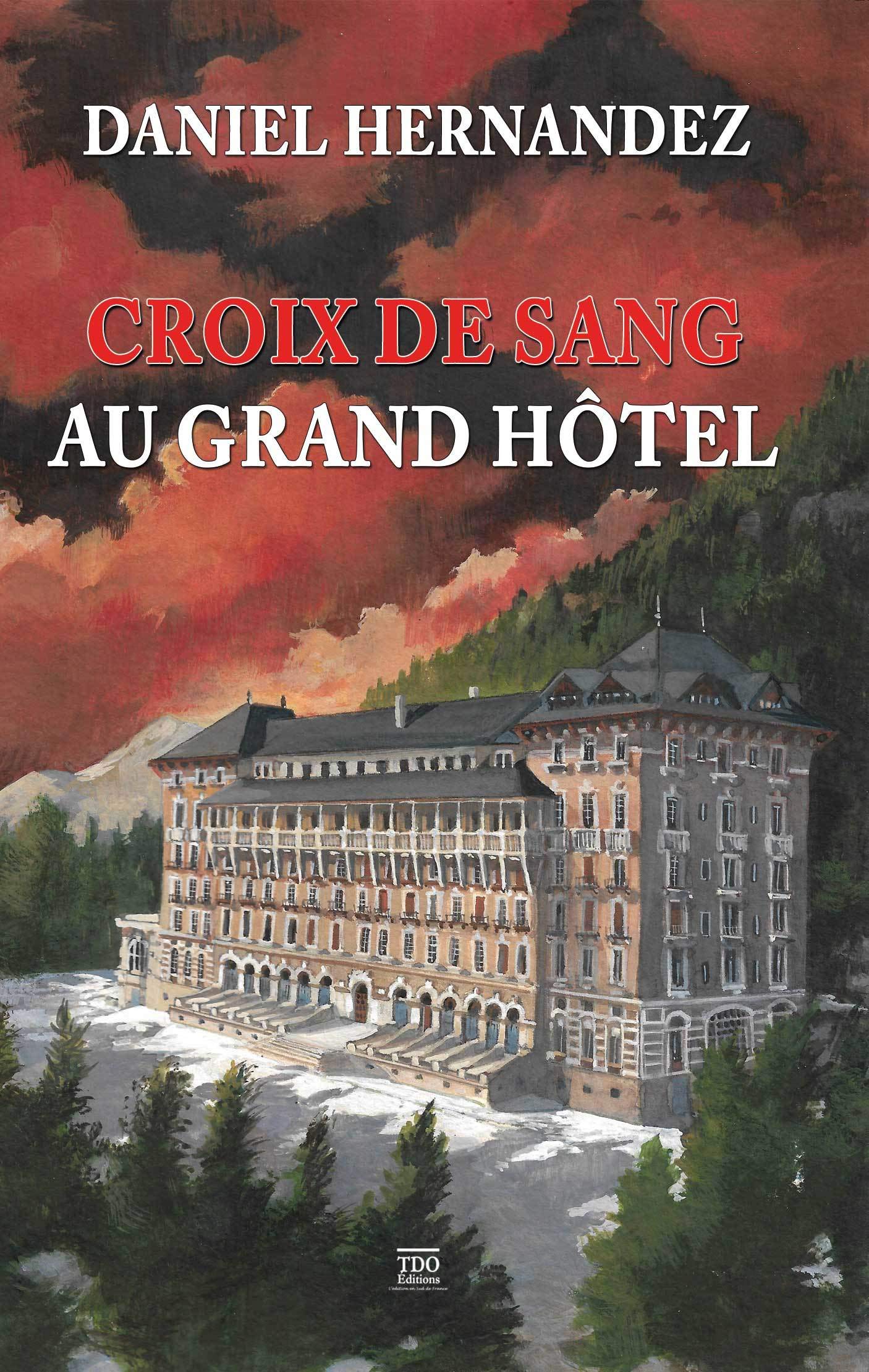 Croix de Sang au Grand Hôtel 9782366522907