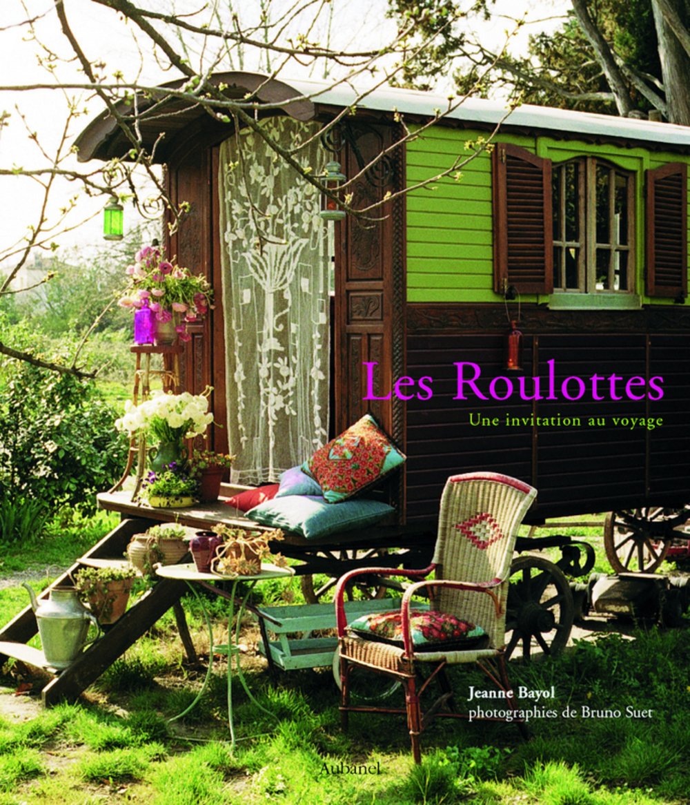 Les Roulottes: Une invitation au voyage 9782700603873
