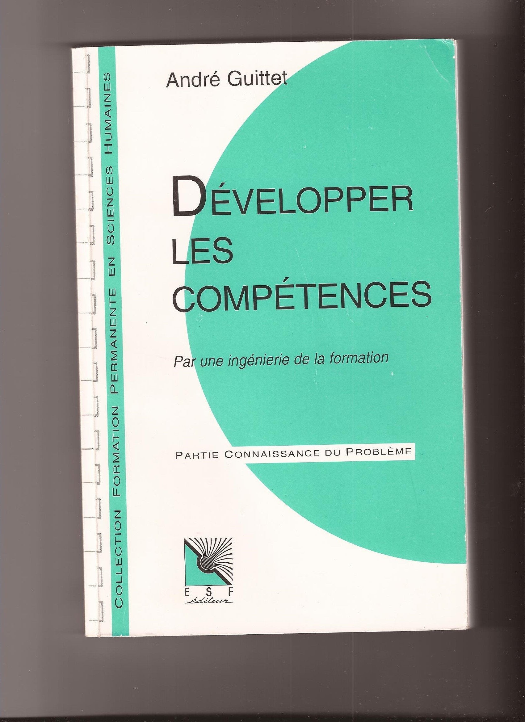 Developper Les Competences. Par Une Ingenierie De La Formation 9782710111092