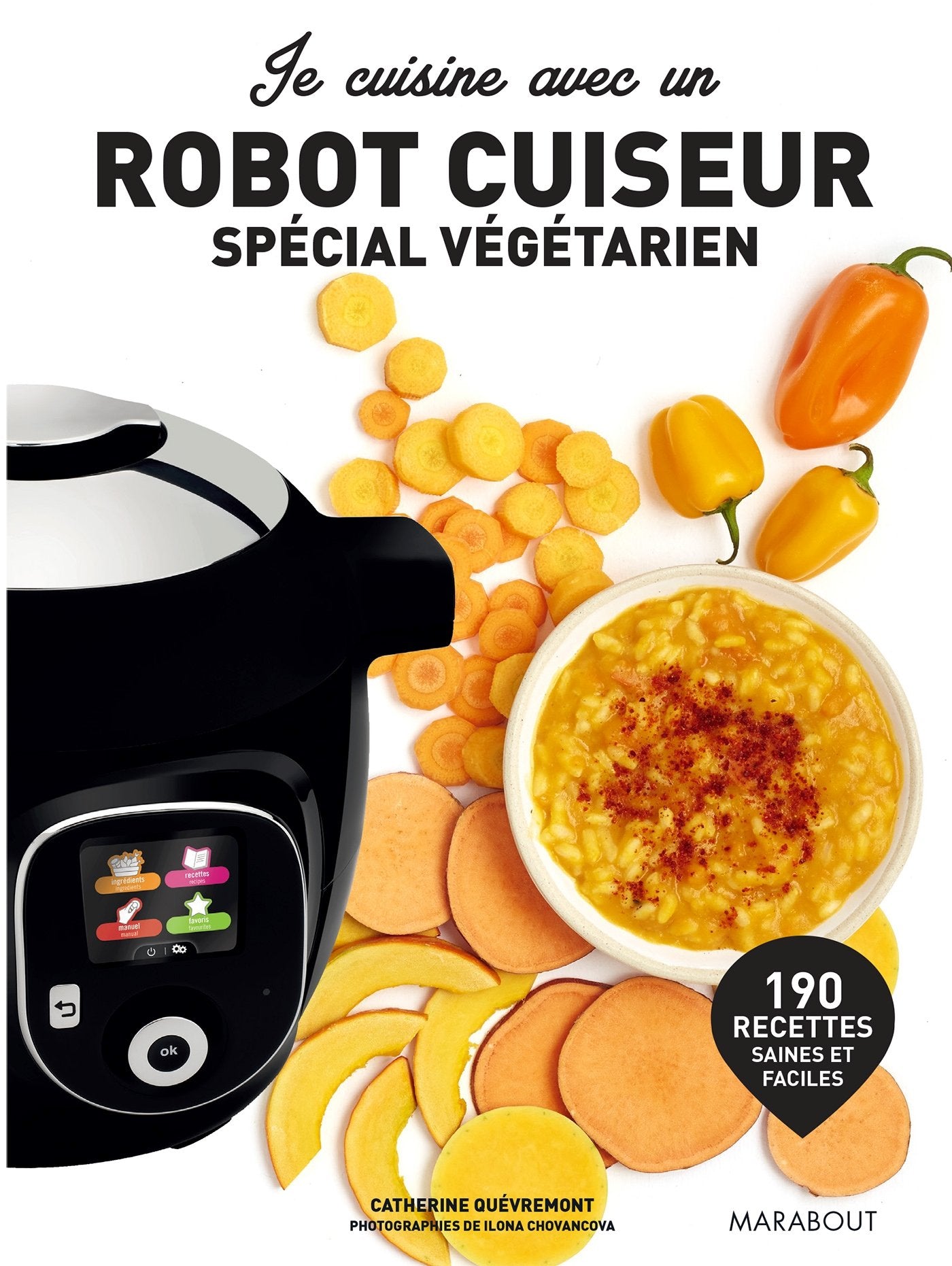Je cuisine avec un robot cuiseur - Spécial végétarien 9782501125178